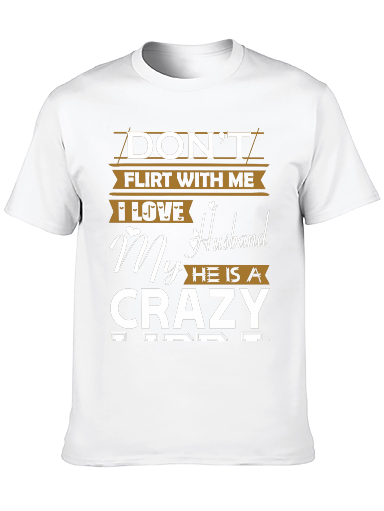 Dont Flirt With Me Funny Husband T-Shirt