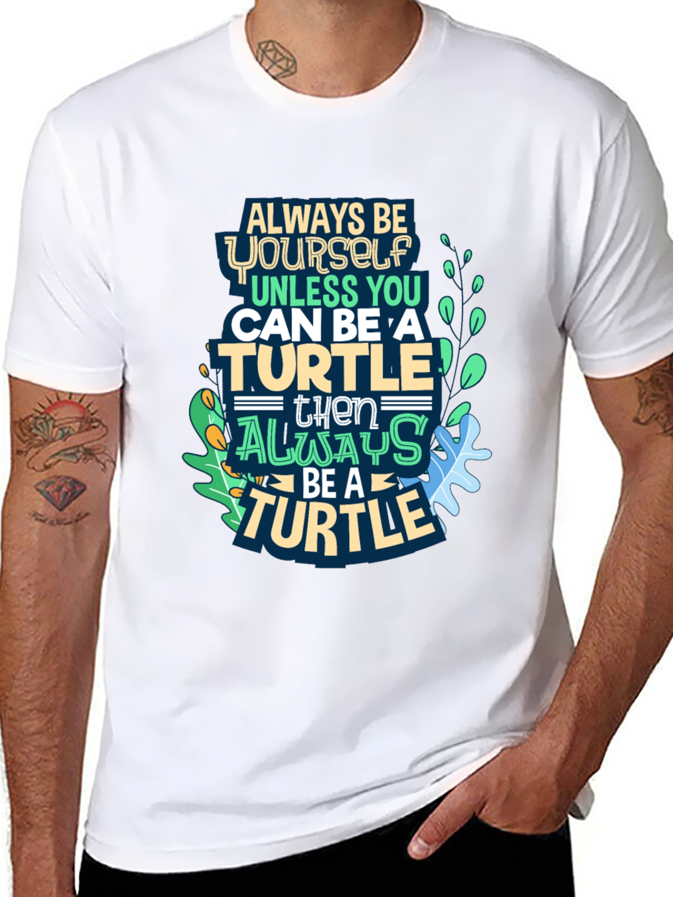 Always Be a Turtle T-Shirt - Novelty Graphic Tee