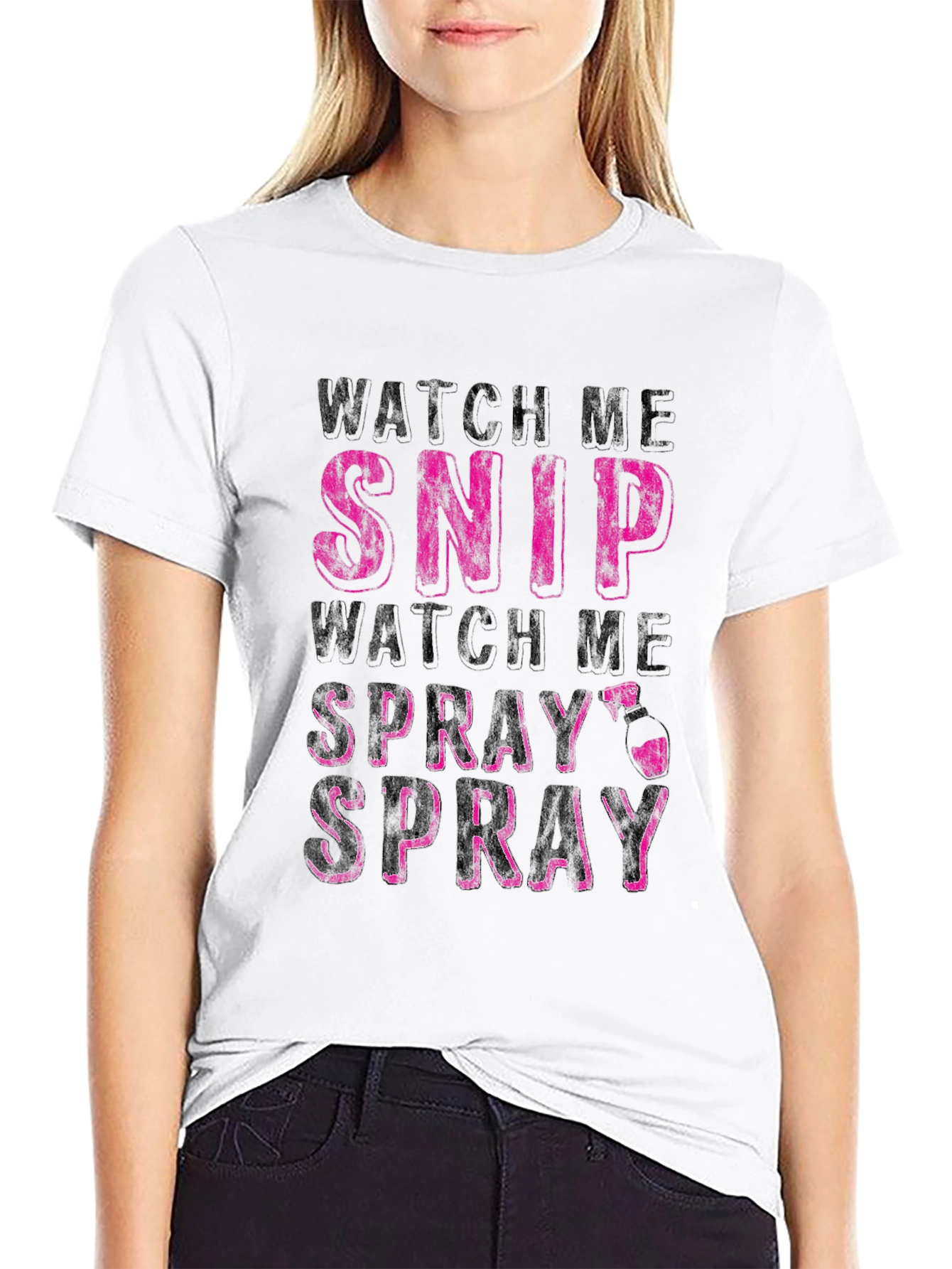 Watch Me Snip & Spray Funny T-Shirt