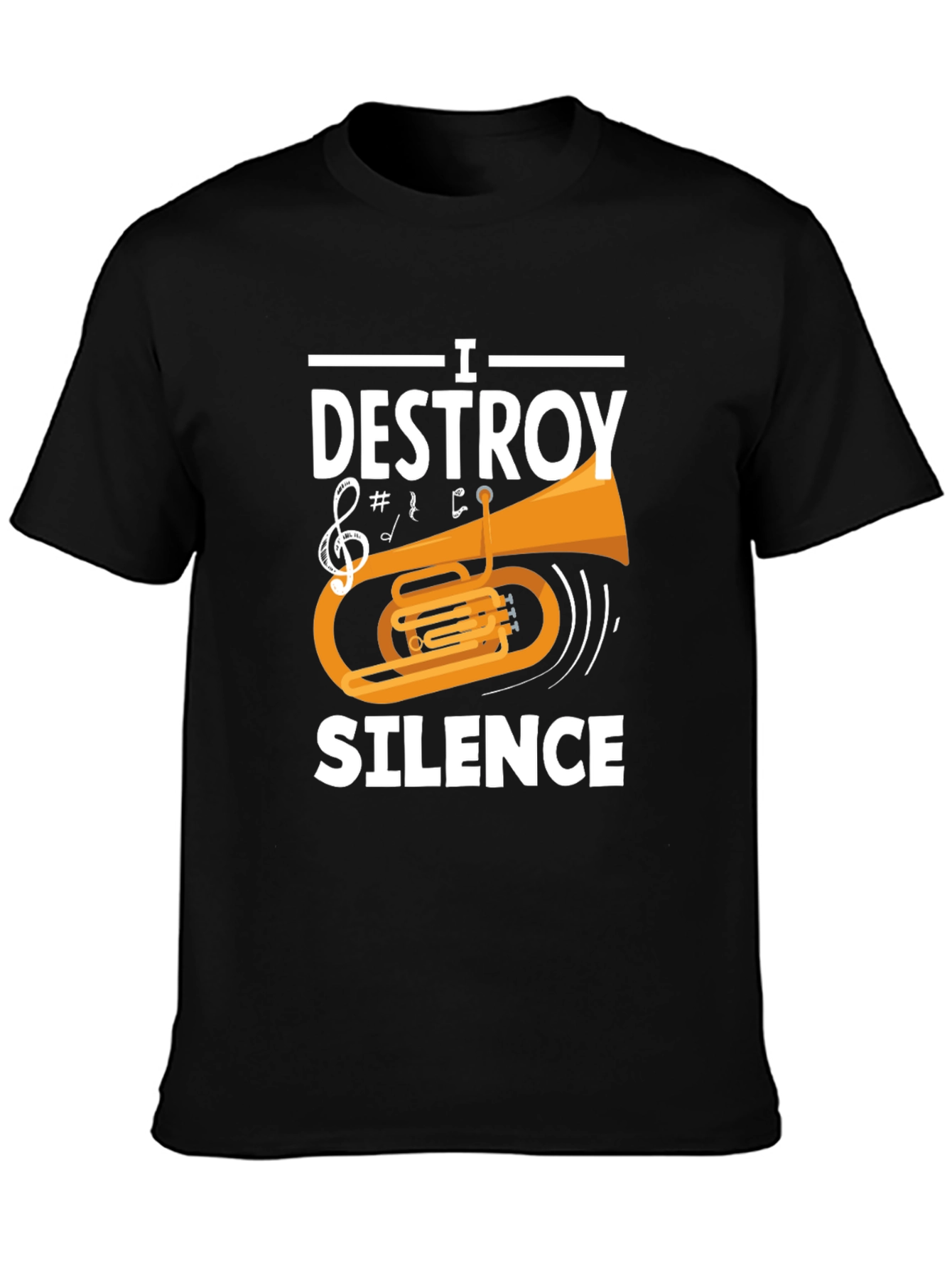 I Destroy Silence Tuba Player Funny Music T-Shirt