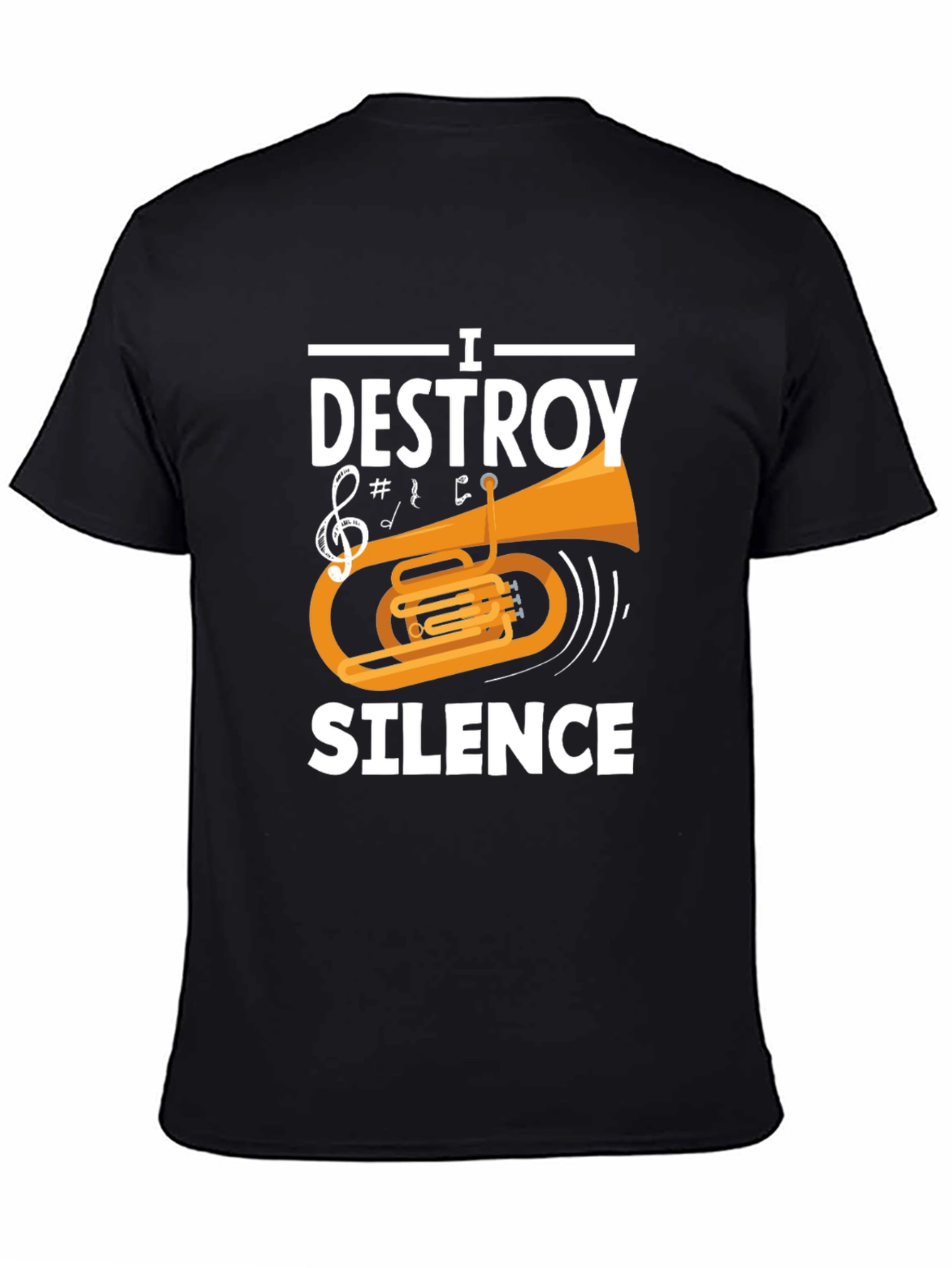 I Destroy Silence Tuba Player Funny Music T-Shirt