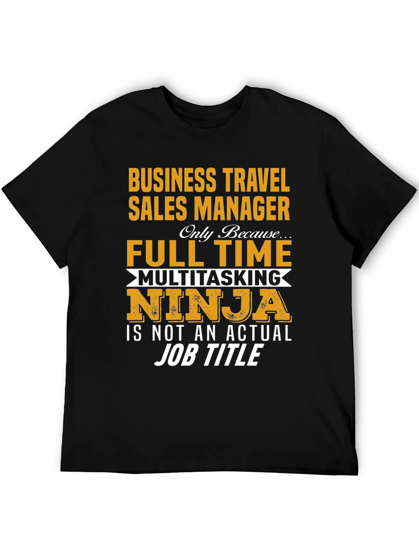 Business Travel Sales Manager Novelty T-Shirt
