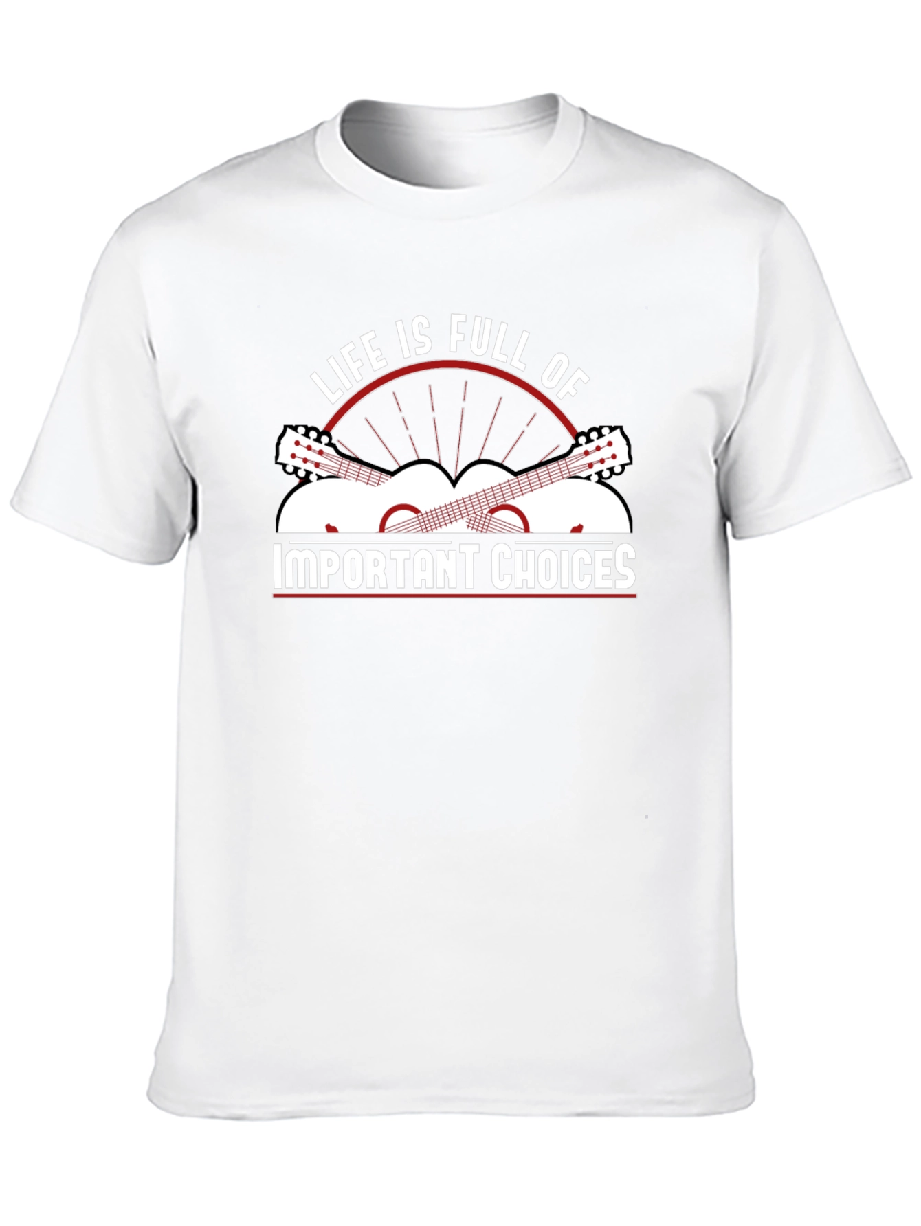 Life Is Full Of Important Choices Graphic T-Shirt