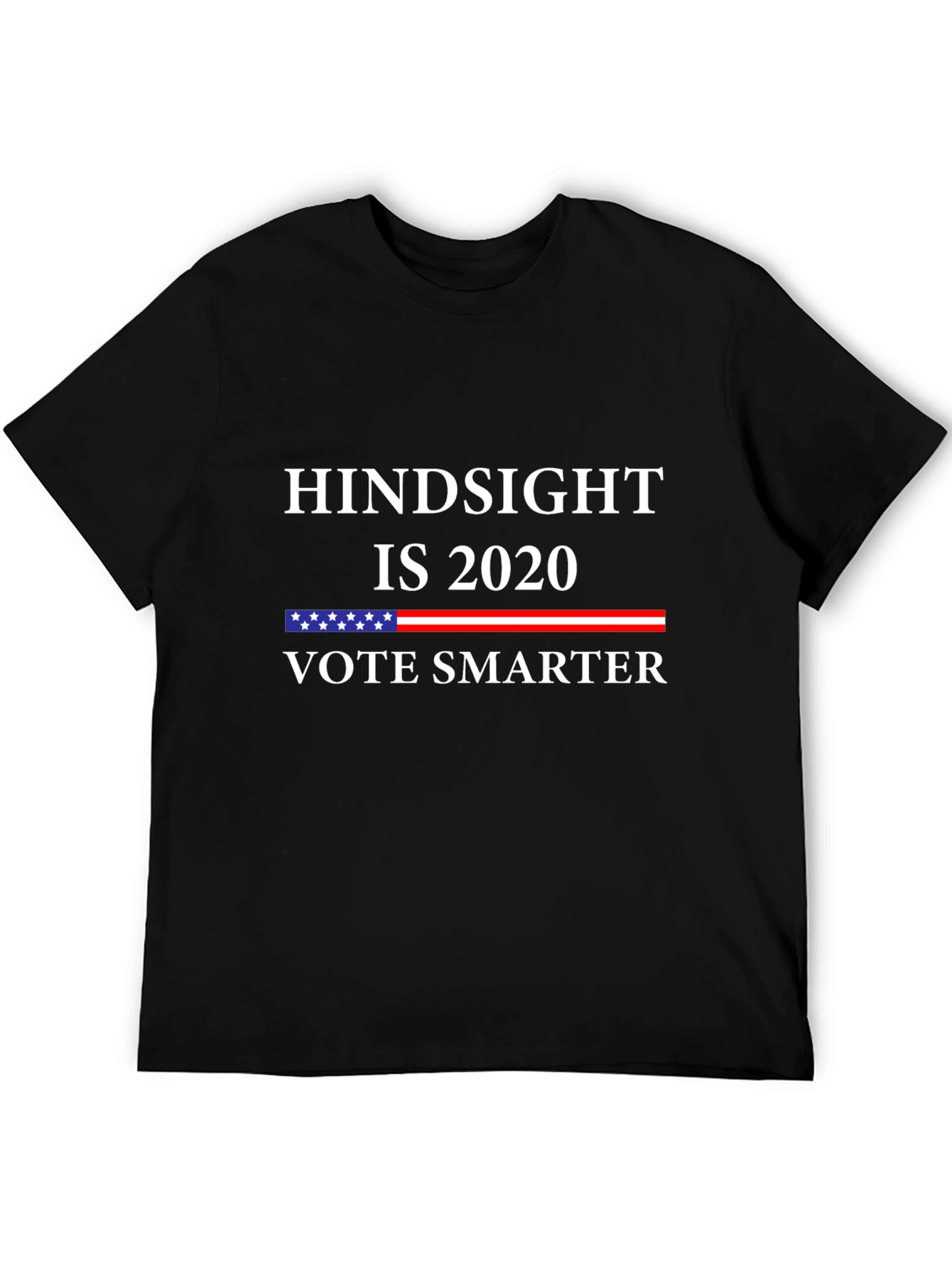 Hindsight is 2020 Vote Smarter T-Shirt