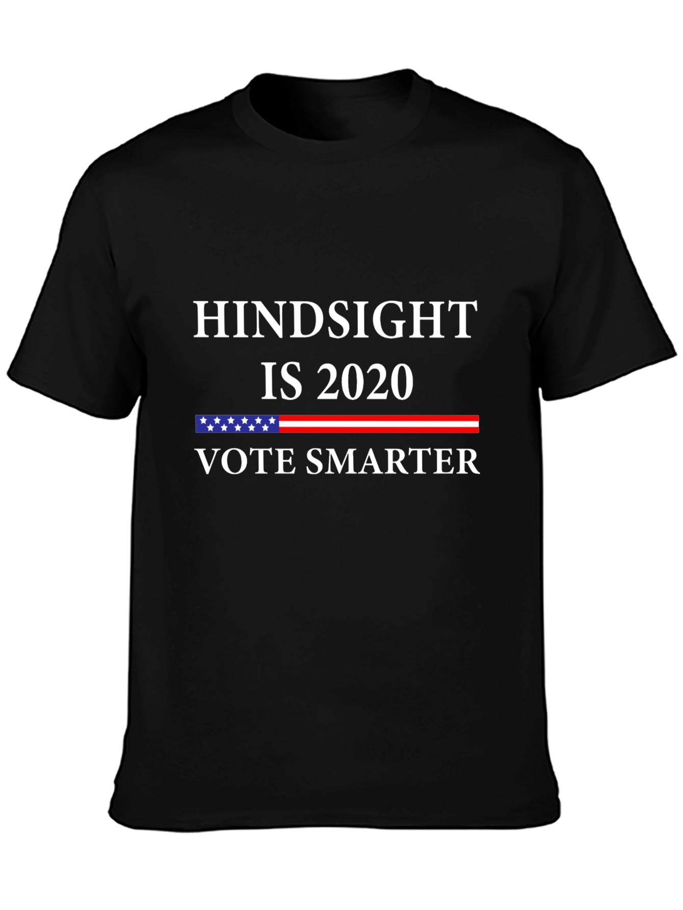 Hindsight is 2020 Vote Smarter T-Shirt