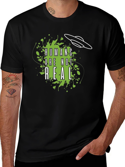 Humans Are Not Real Graphic Tee