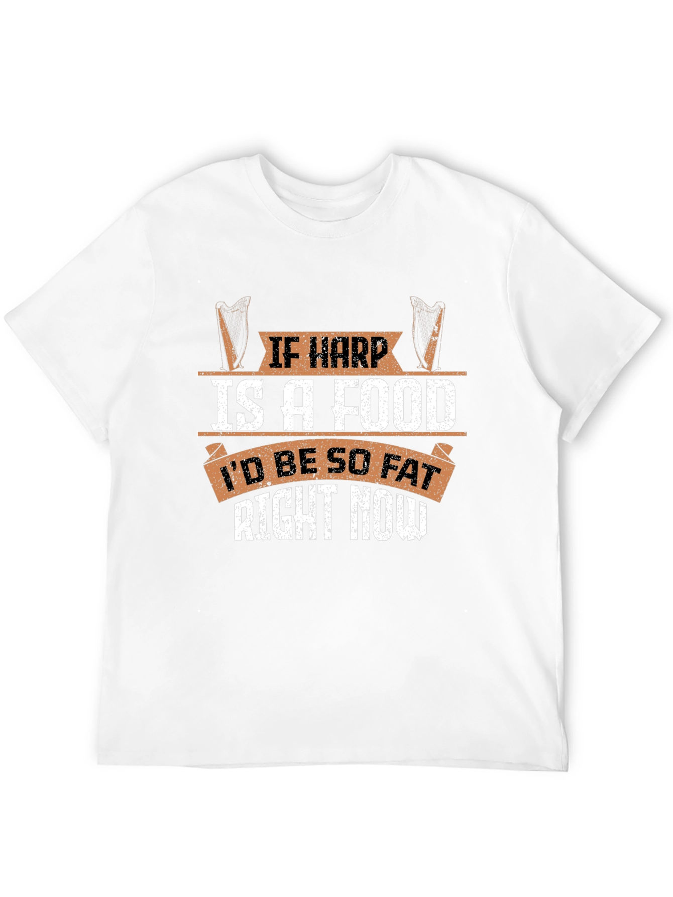 If Harp Is A Food Funny Music Lover T-Shirt