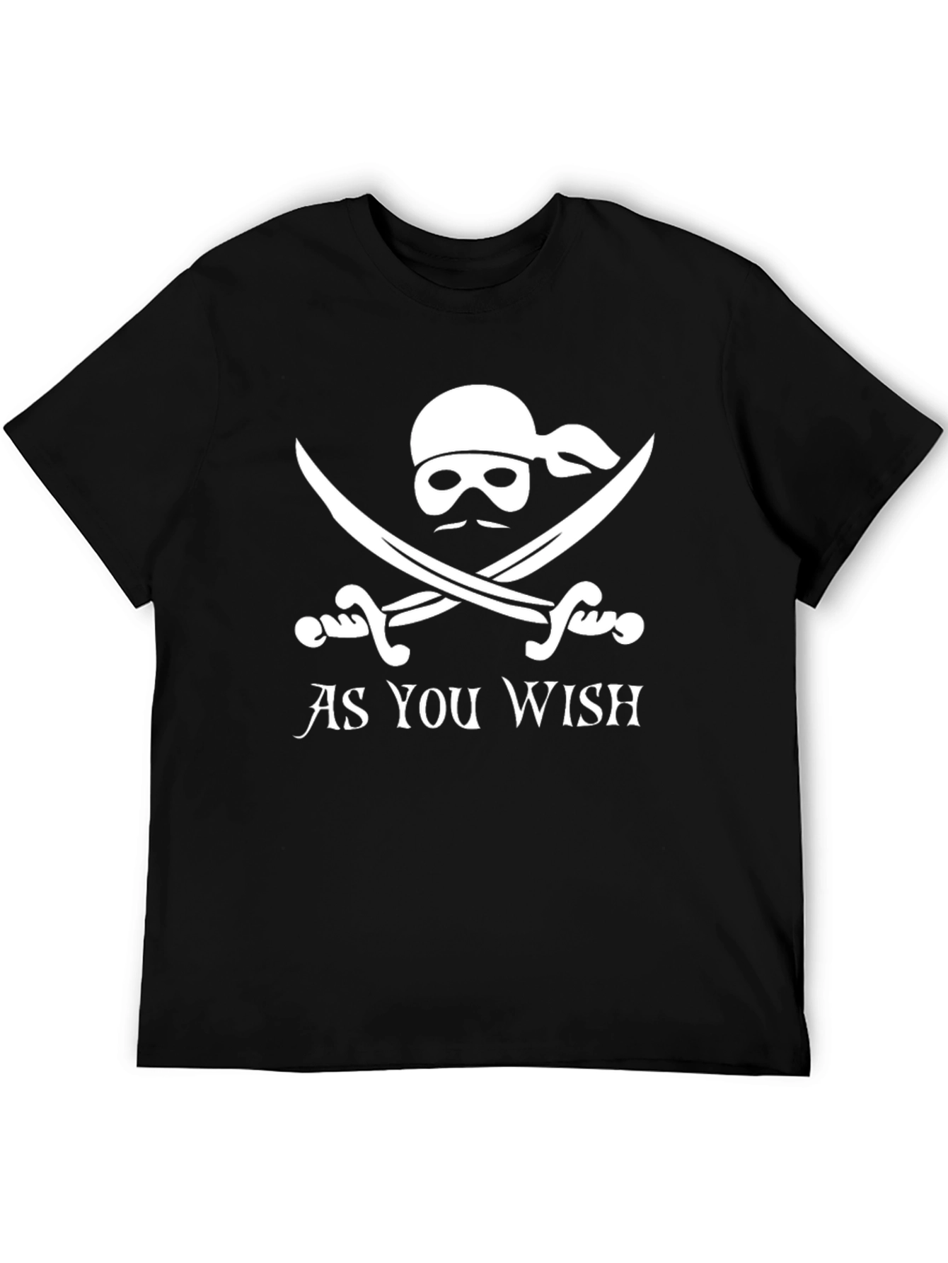 As You Wish Pirate T-Shirt