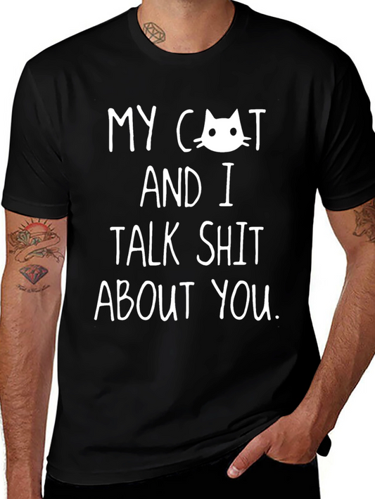 Funny My Cat and I Talk Shit About You Black T-Shirt