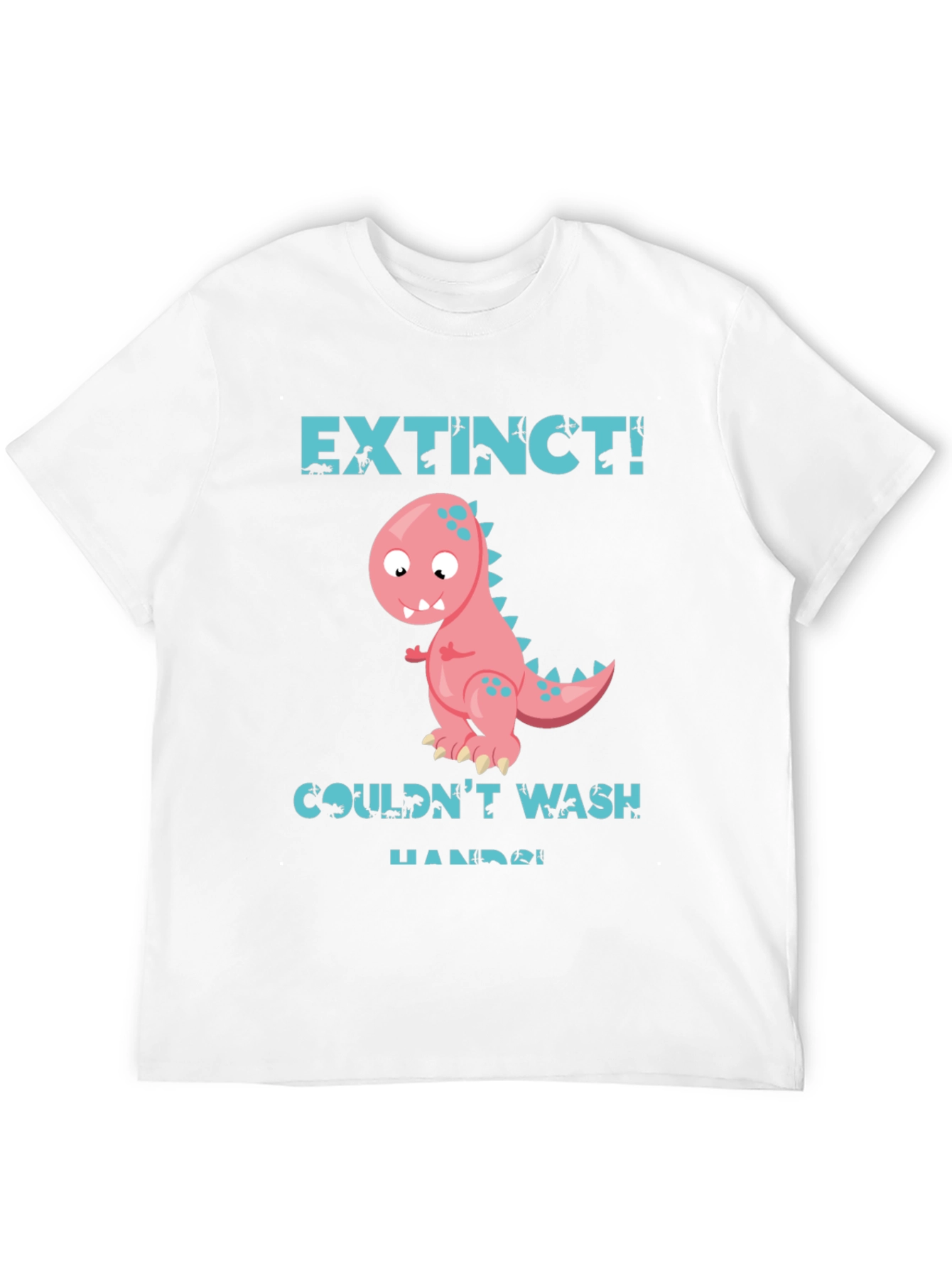 Extinct Dinosaur Graphic T-Shirt - Wash Your Hands!