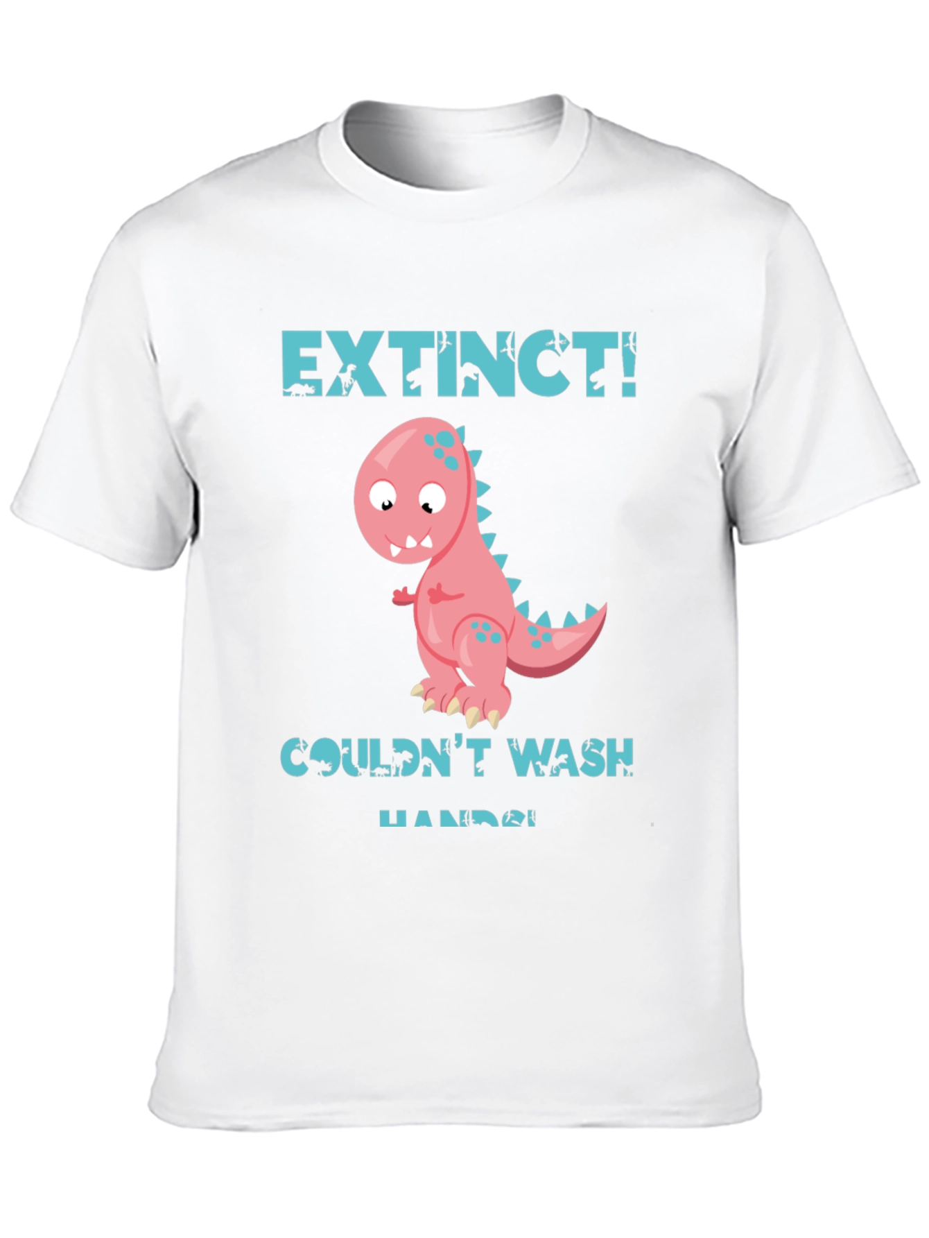 Extinct Dinosaur Graphic T-Shirt - Wash Your Hands!