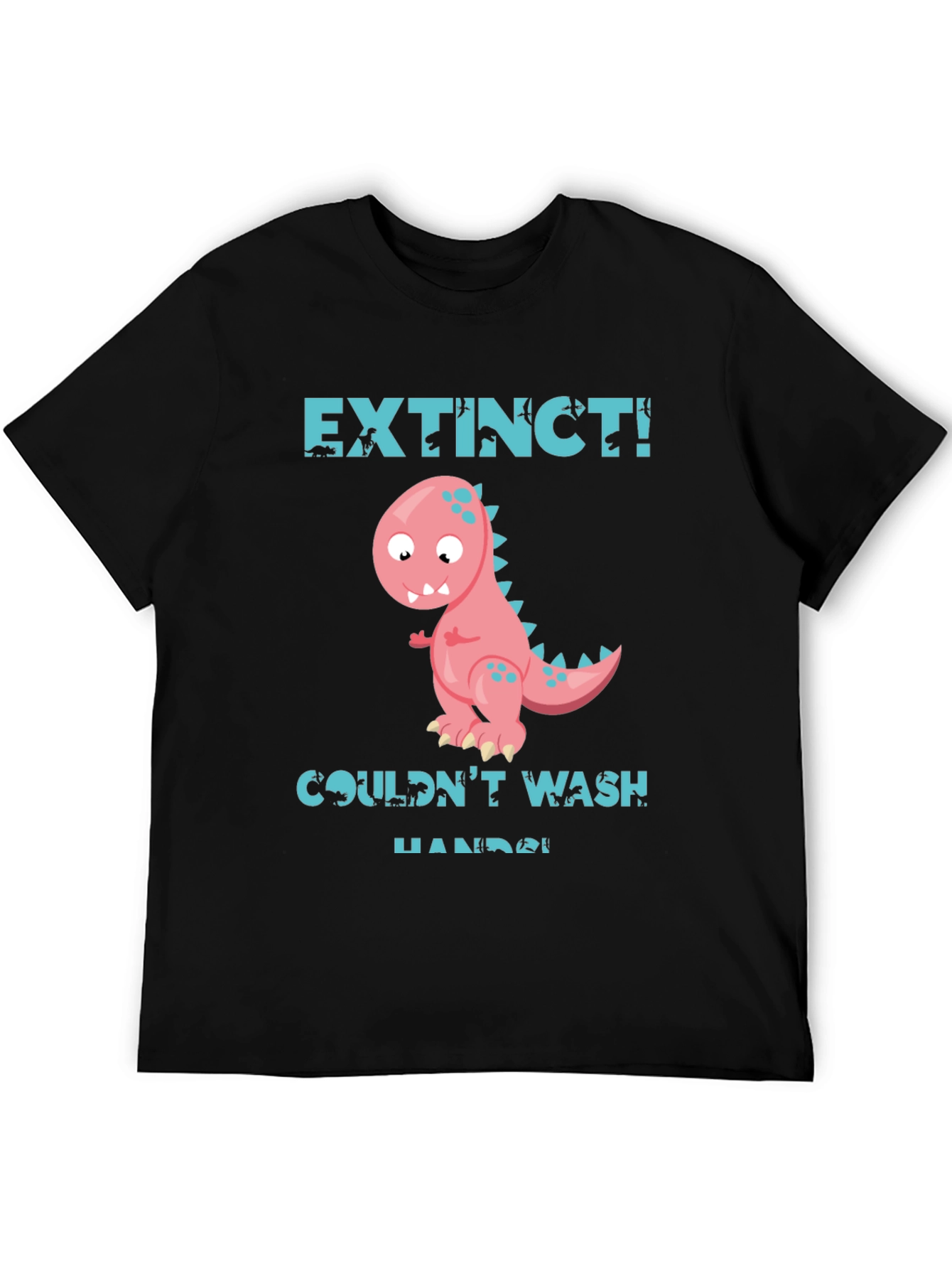 Extinct Dinosaur Graphic T-Shirt - Wash Your Hands!