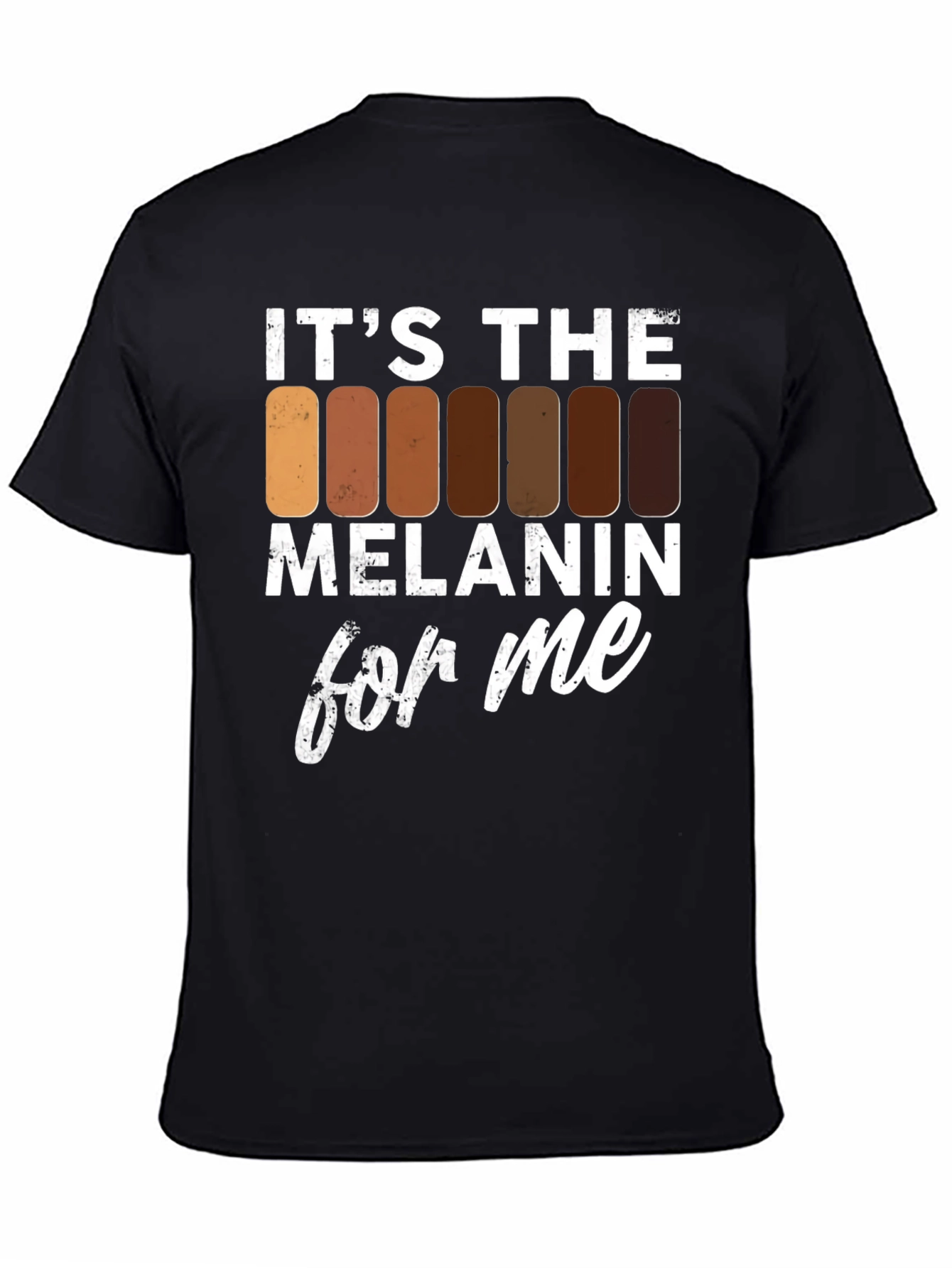 Its The Melanin For Me T-Shirt