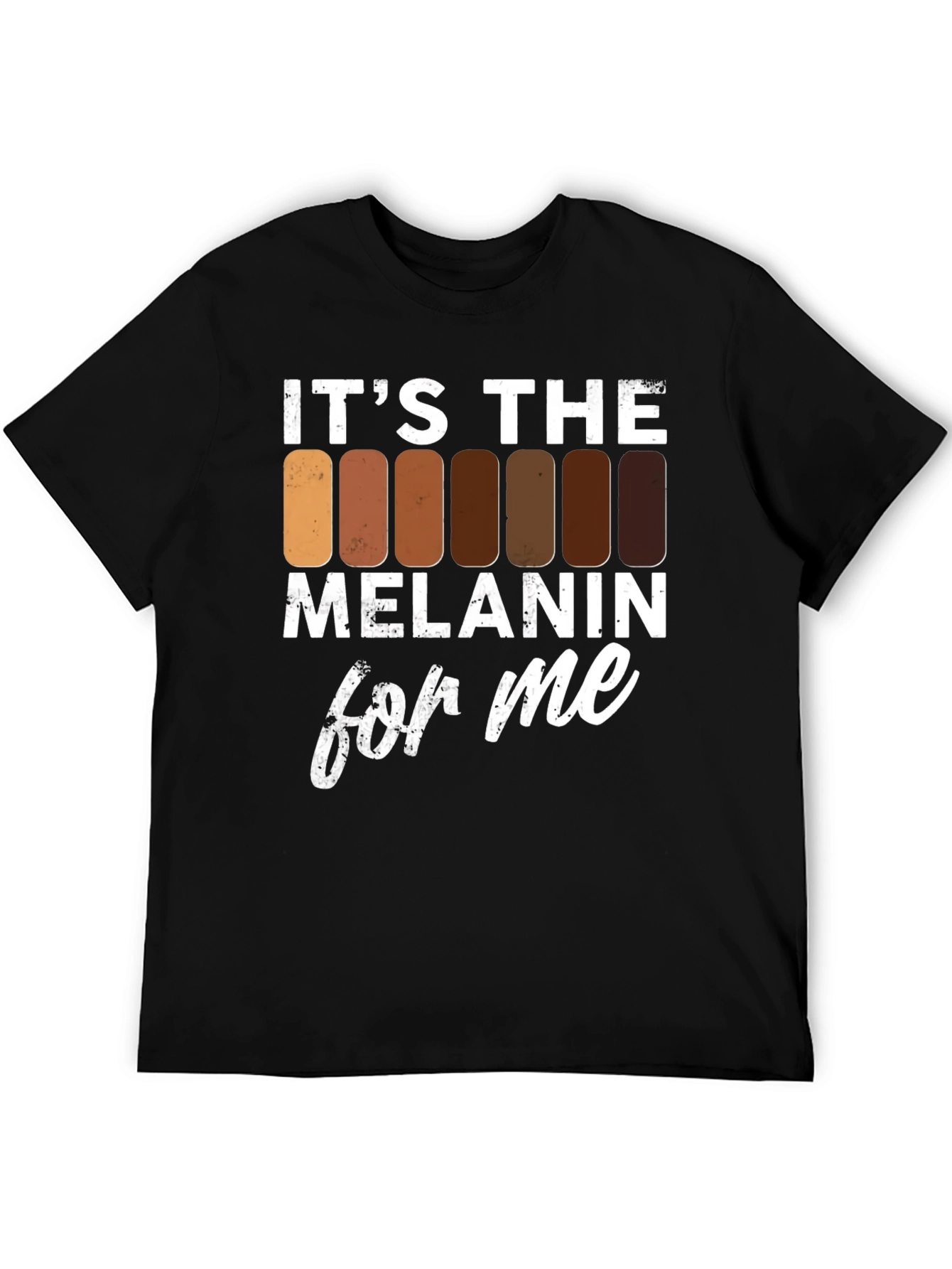 Its The Melanin For Me T-Shirt