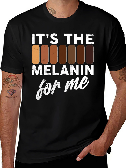 Its The Melanin For Me T-Shirt