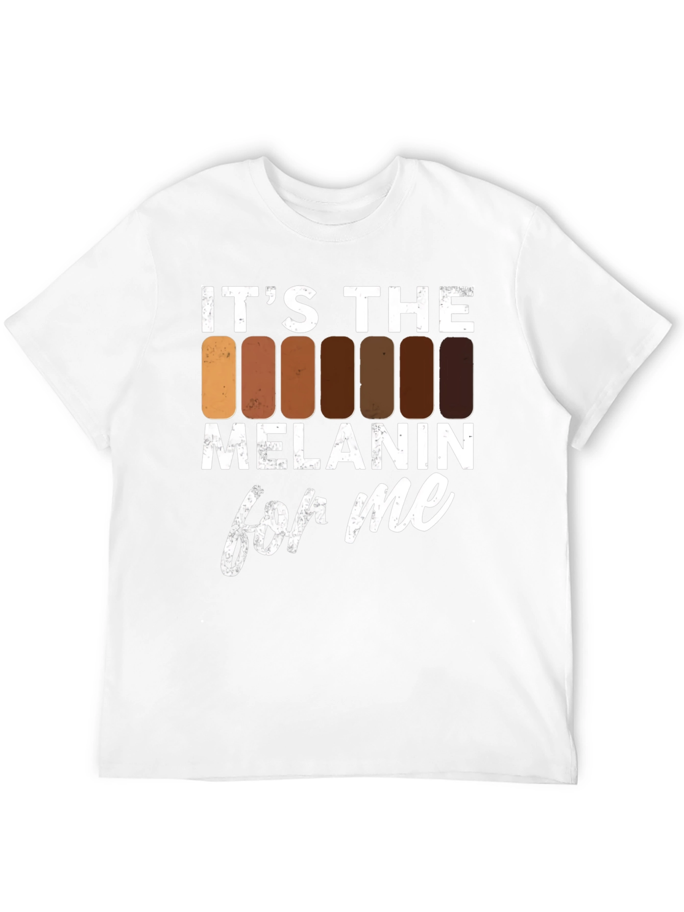 Its The Melanin For Me T-Shirt