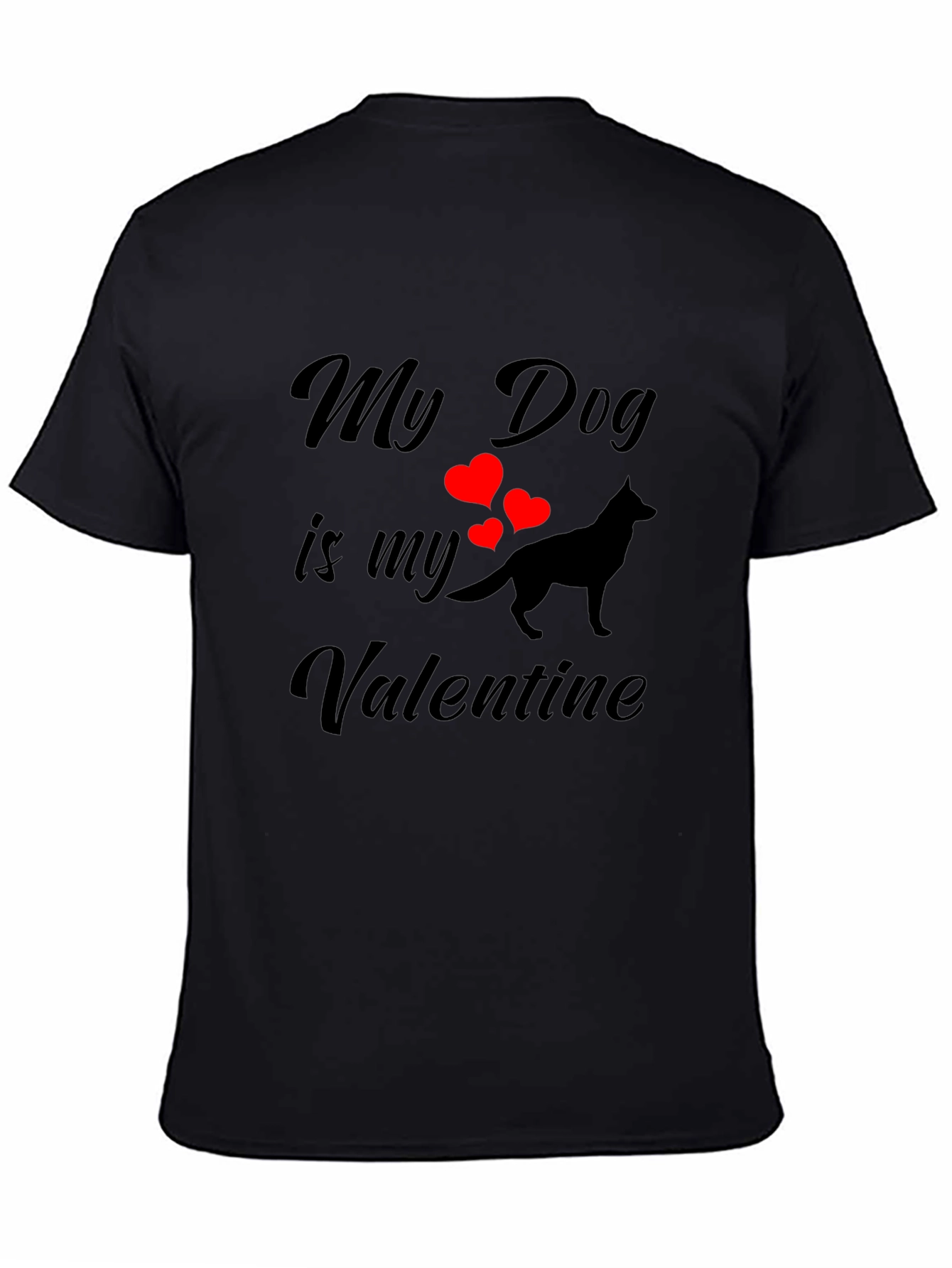 My Dog is My Valentine Black T-Shirt