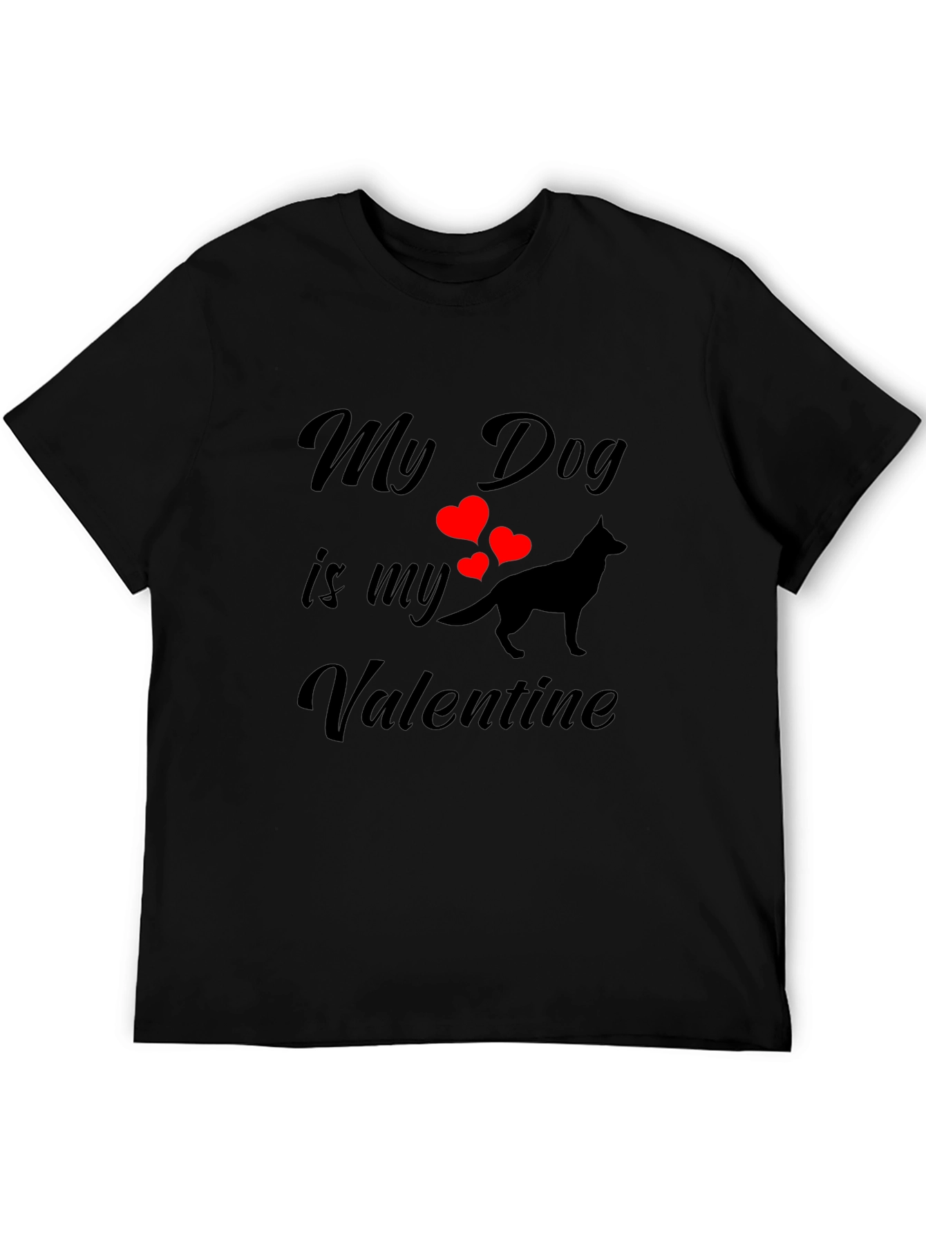 My Dog is My Valentine Black T-Shirt