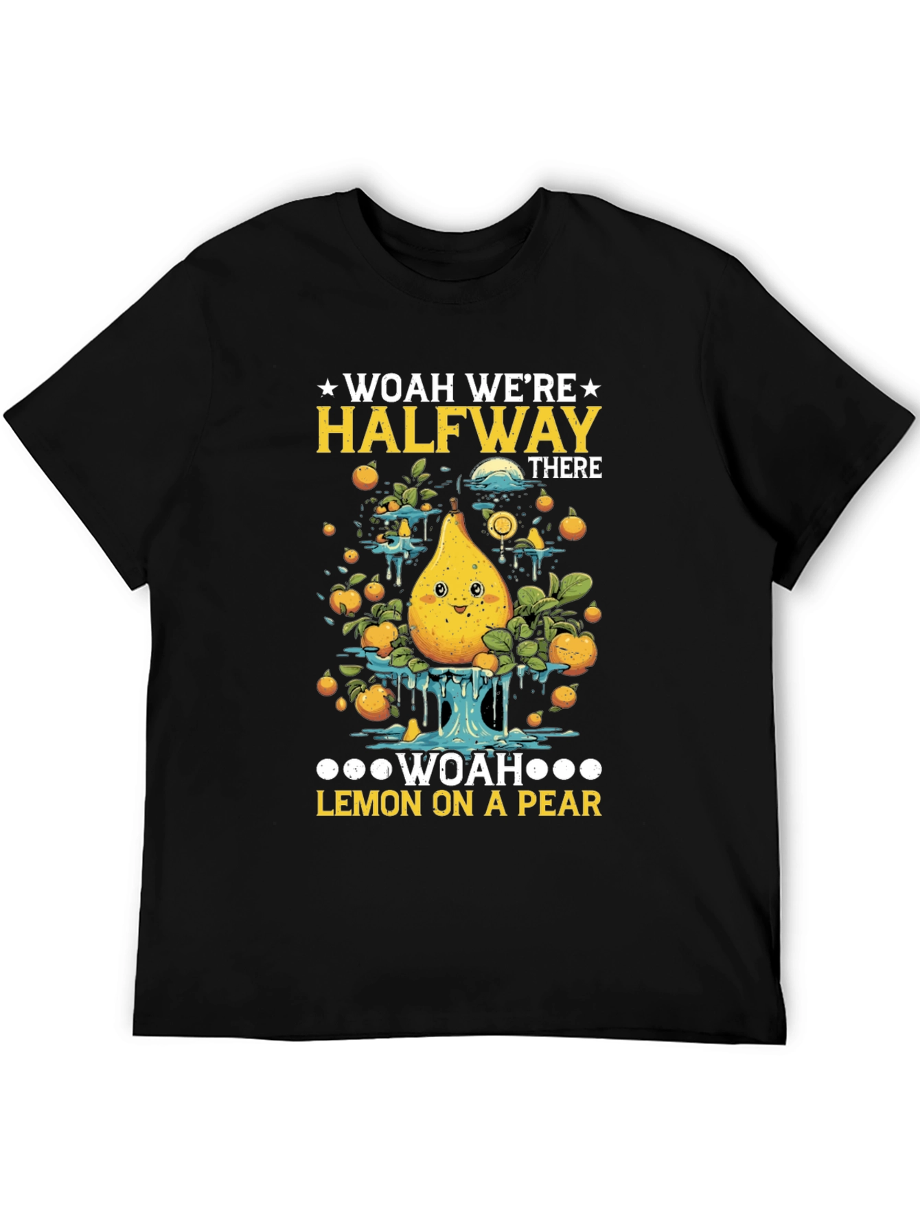 Woah Were Halfway There Funny T-Shirt