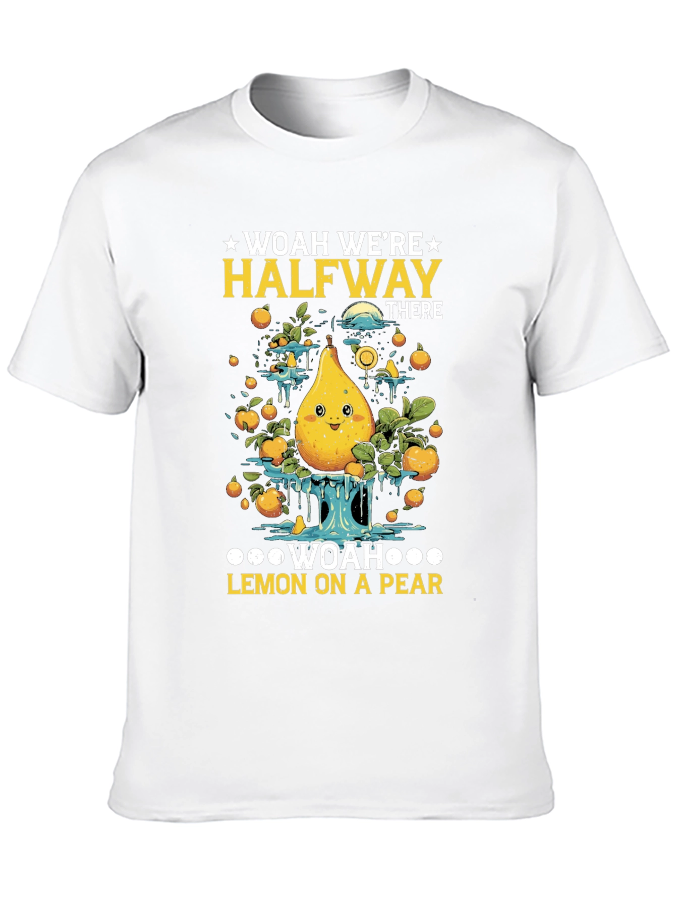 Woah Were Halfway There Funny T-Shirt