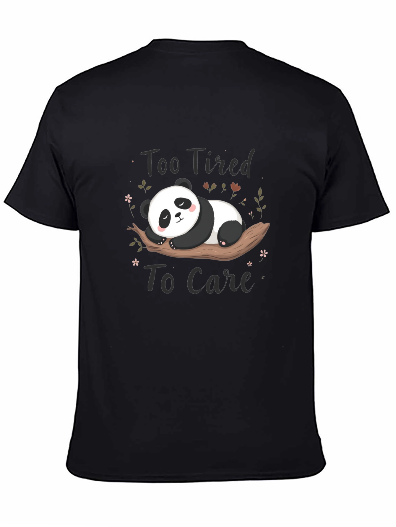 Too Tired to Care Panda T-Shirt