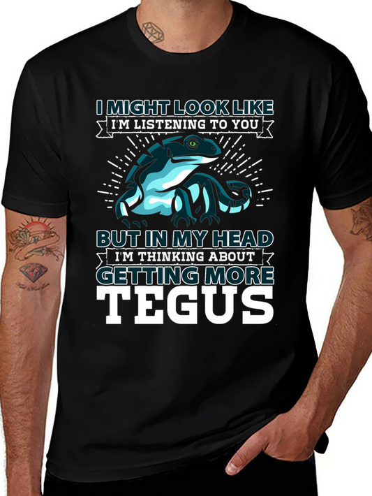 Tegu Lizard T-Shirt - I Might Look Like Im Listening