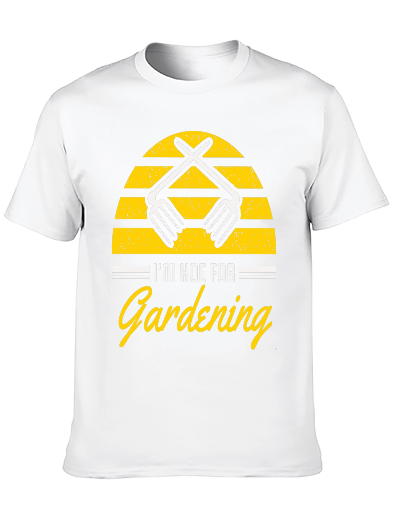 Im Hoe For Gardening Graphic T-Shirt
