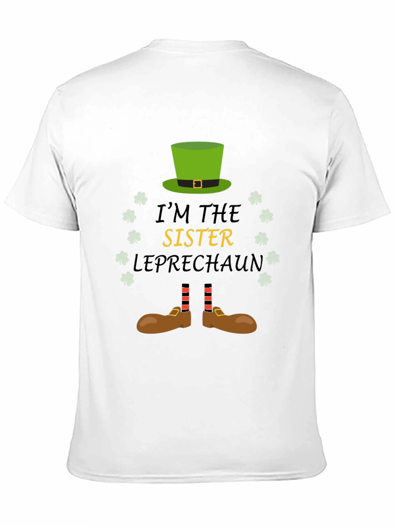 Im The Sister Leprechaun Graphic Tee
