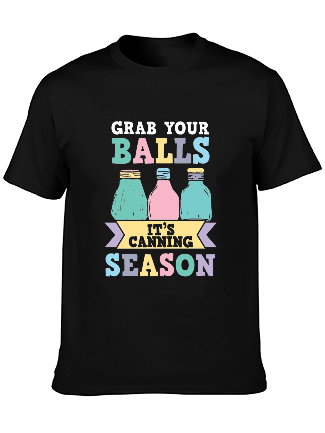 Grab Your Balls Canning Season T-Shirt