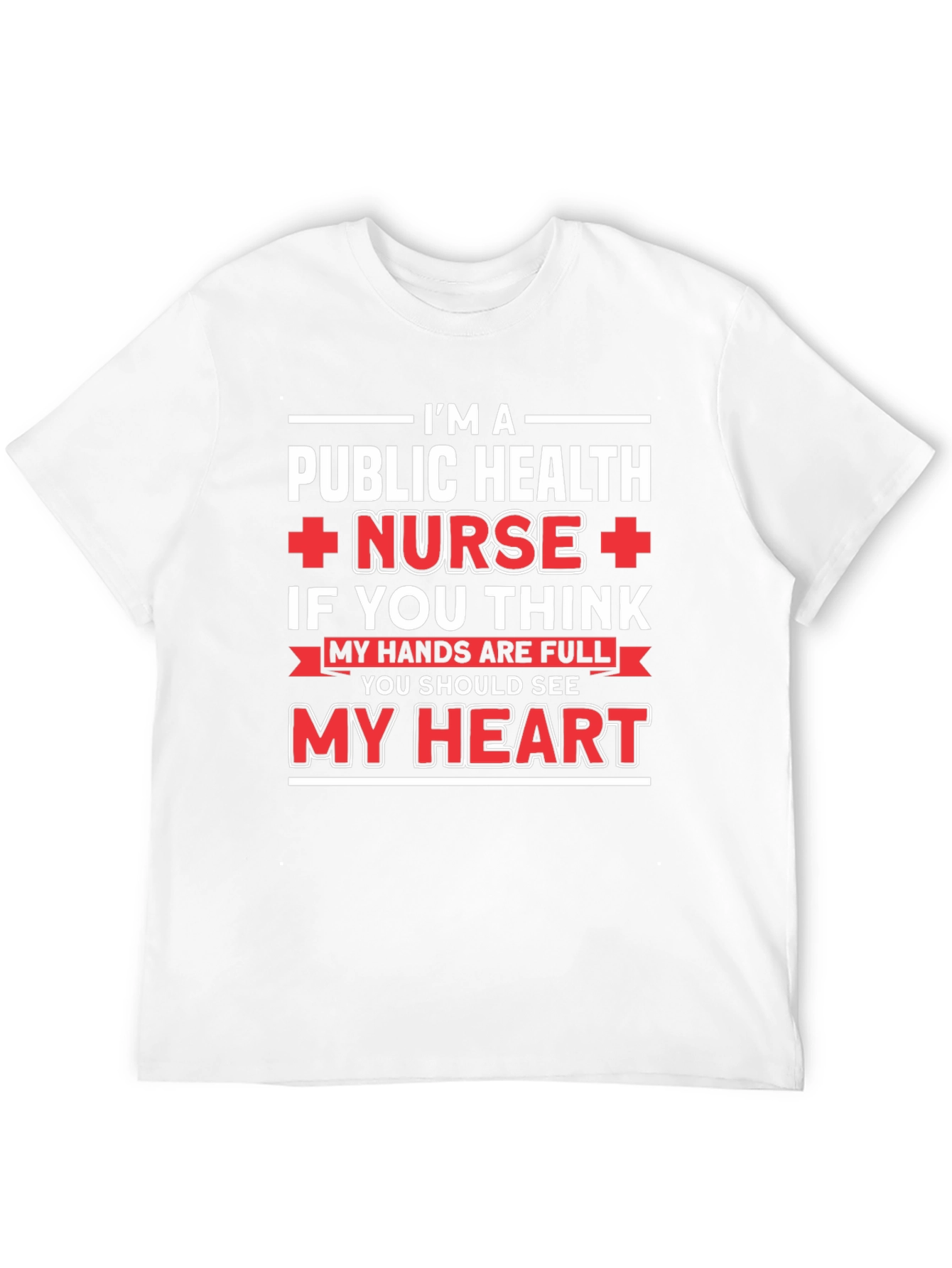 Public Health Nurse T-Shirt - My Heart is Full