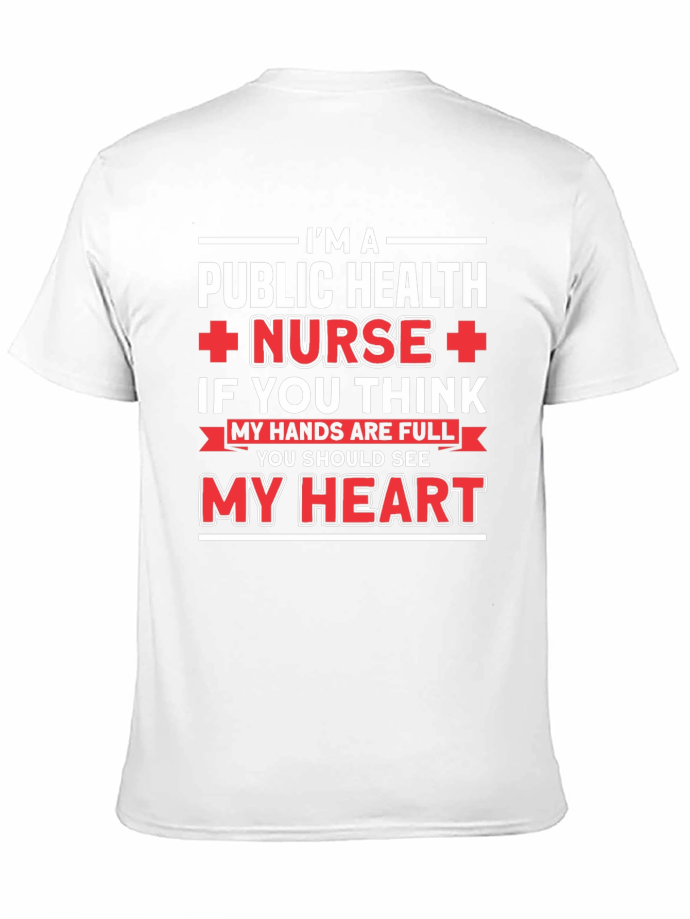 Public Health Nurse T-Shirt - My Heart is Full