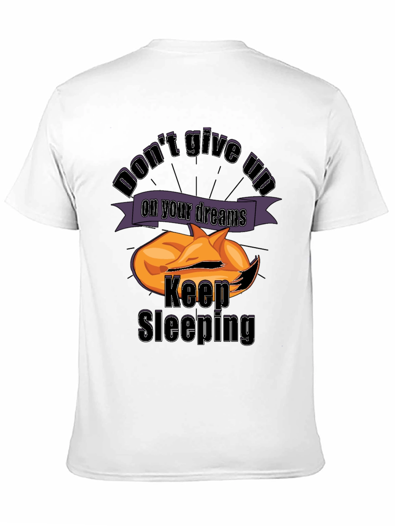 Dont Give Up Keep Sleeping Tee