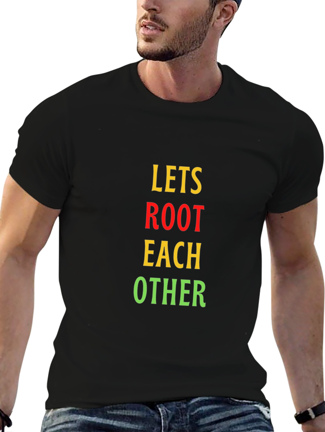 Lets Root Each Other T-Shirt - Black Casual Tee
