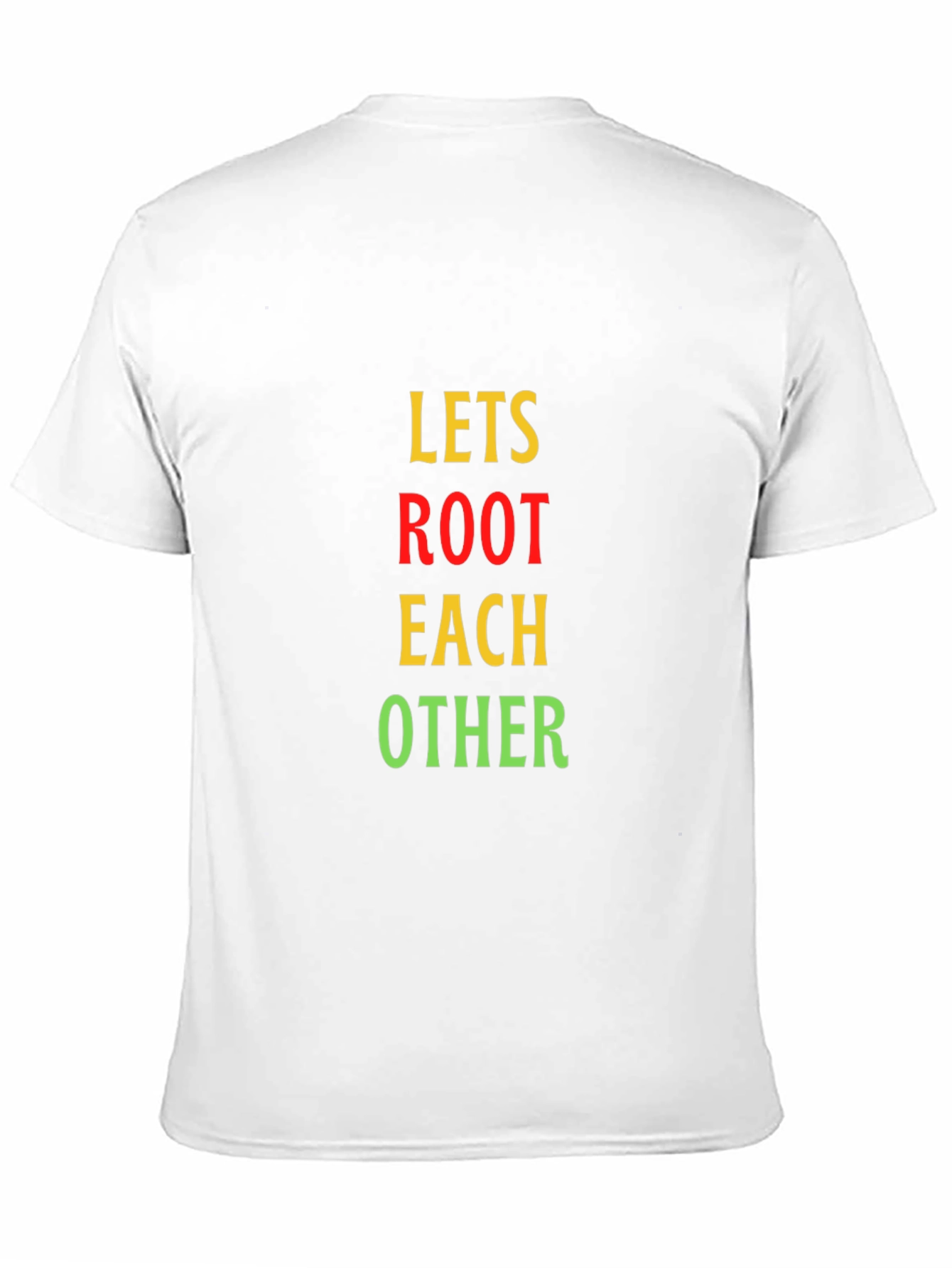 Lets Root Each Other T-Shirt - Black Casual Tee