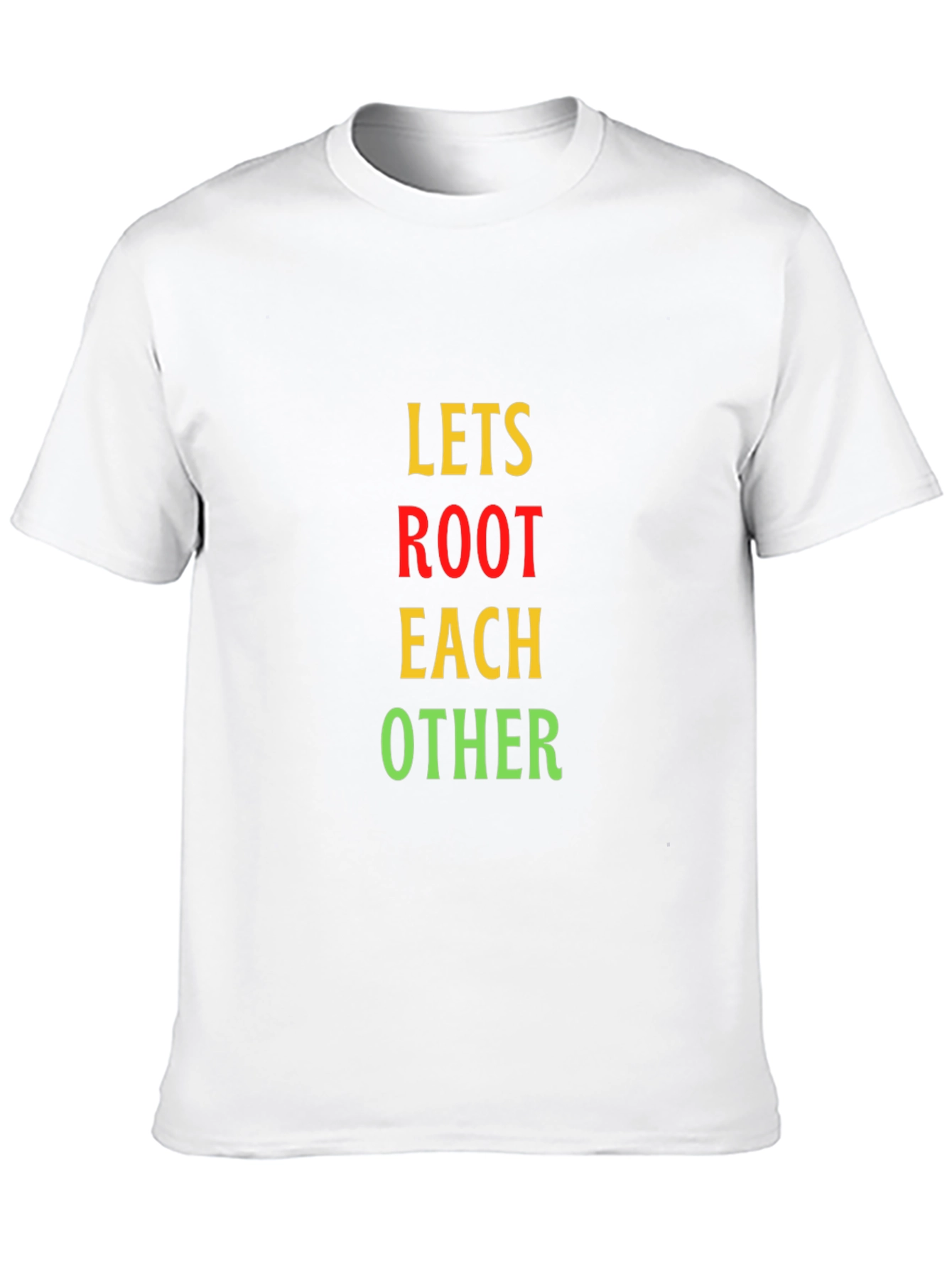 Lets Root Each Other T-Shirt - Black Casual Tee