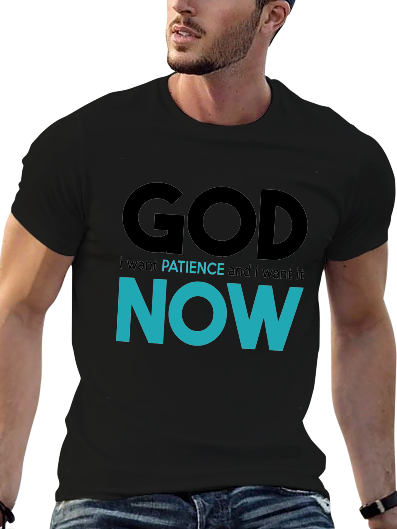 God Patience Now Funny Graphic T-Shirt