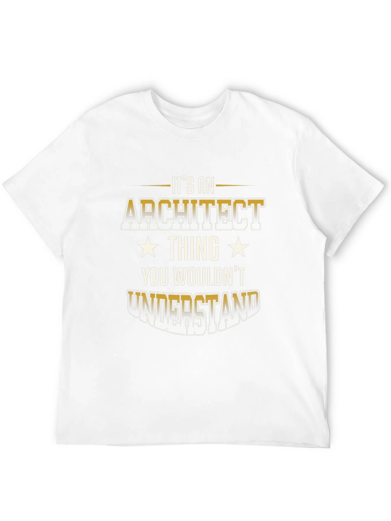 Architect Thing T-Shirt - You Wouldnt Understand Tee