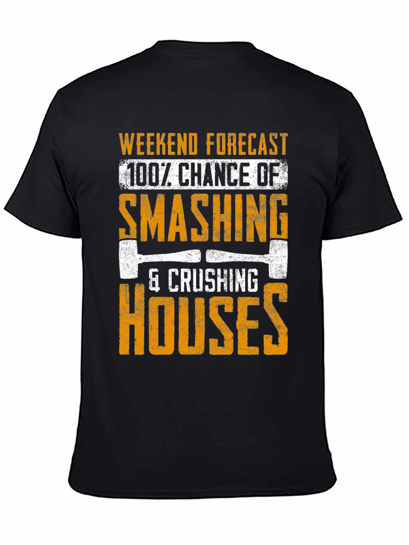 Weekend Smashing Houses T-Shirt