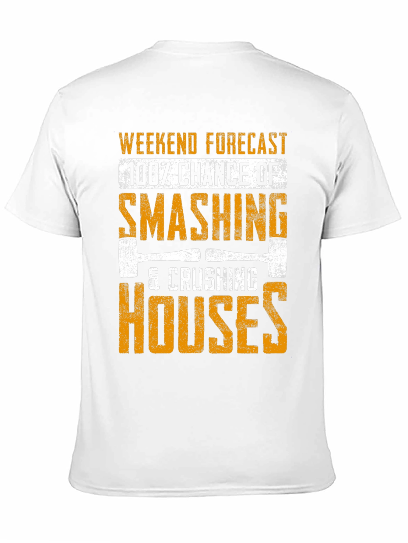 Weekend Smashing Houses T-Shirt