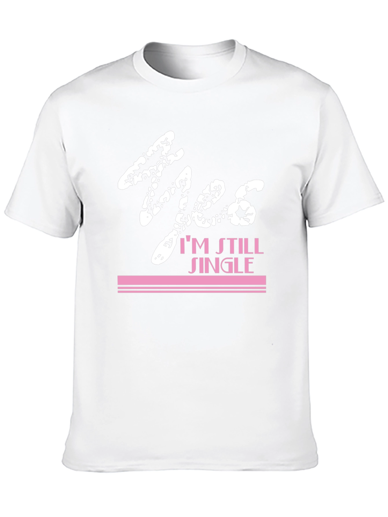 Yes Im Still Single T-Shirt - Bold Graphic Tee