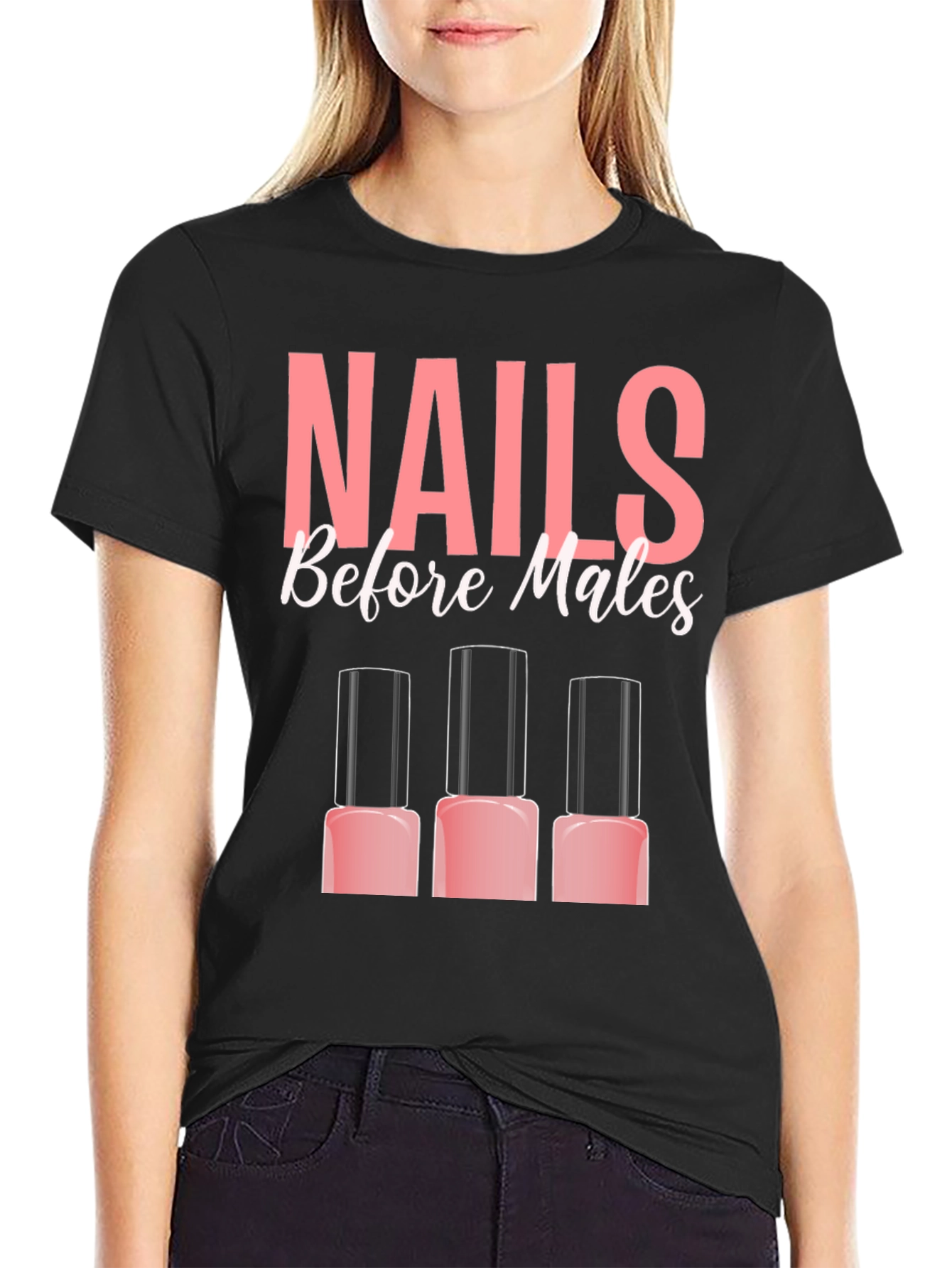 Nails Before Males T-Shirt - Funny Manicure Tee