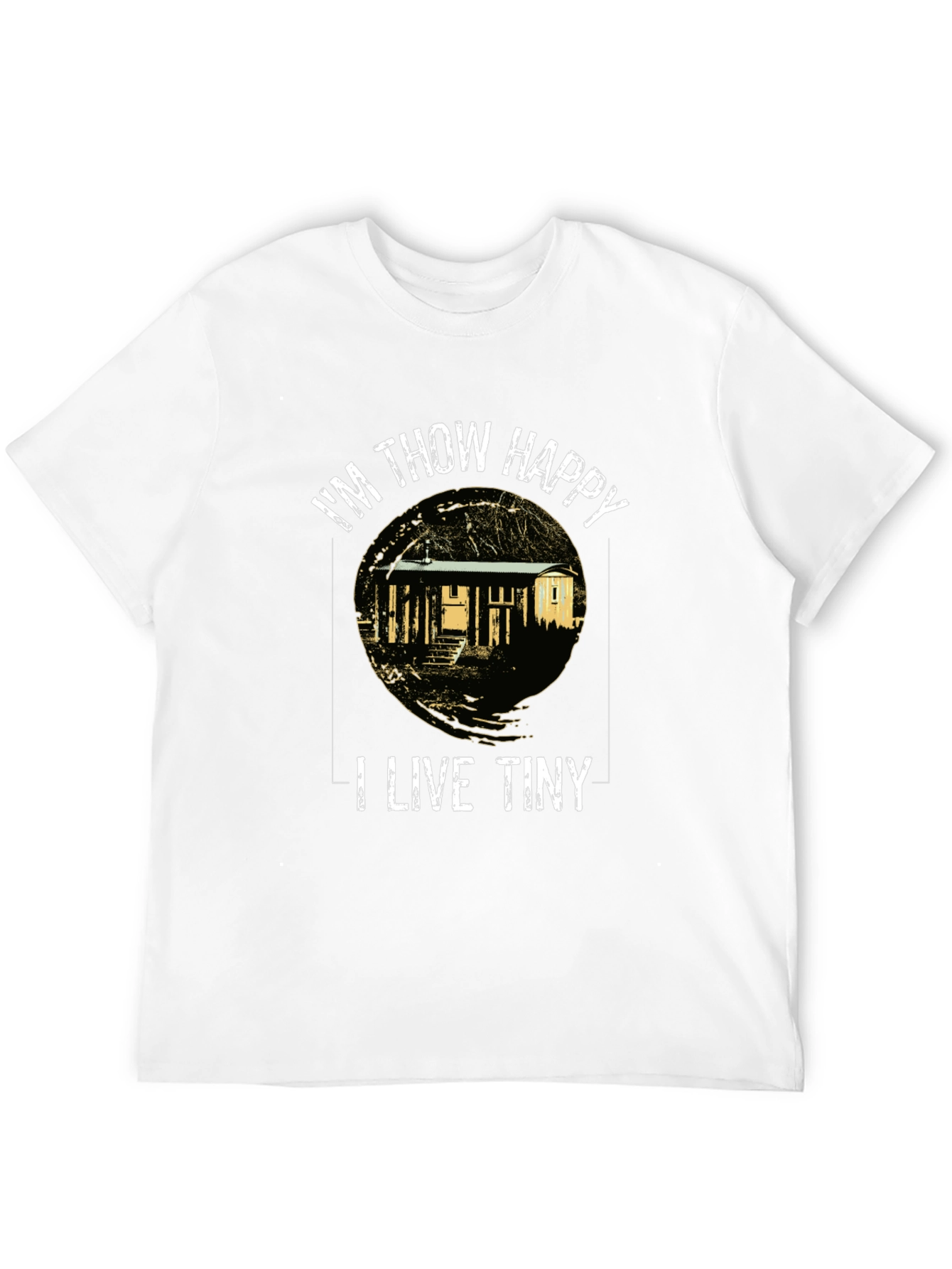 Im Thow Happy I Live Tiny T-Shirt