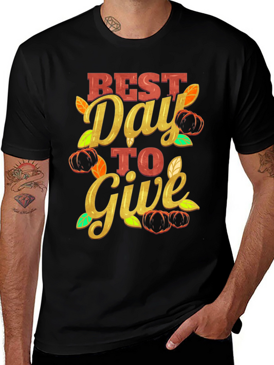 Best Day to Give T-Shirt Thanksgiving Tee