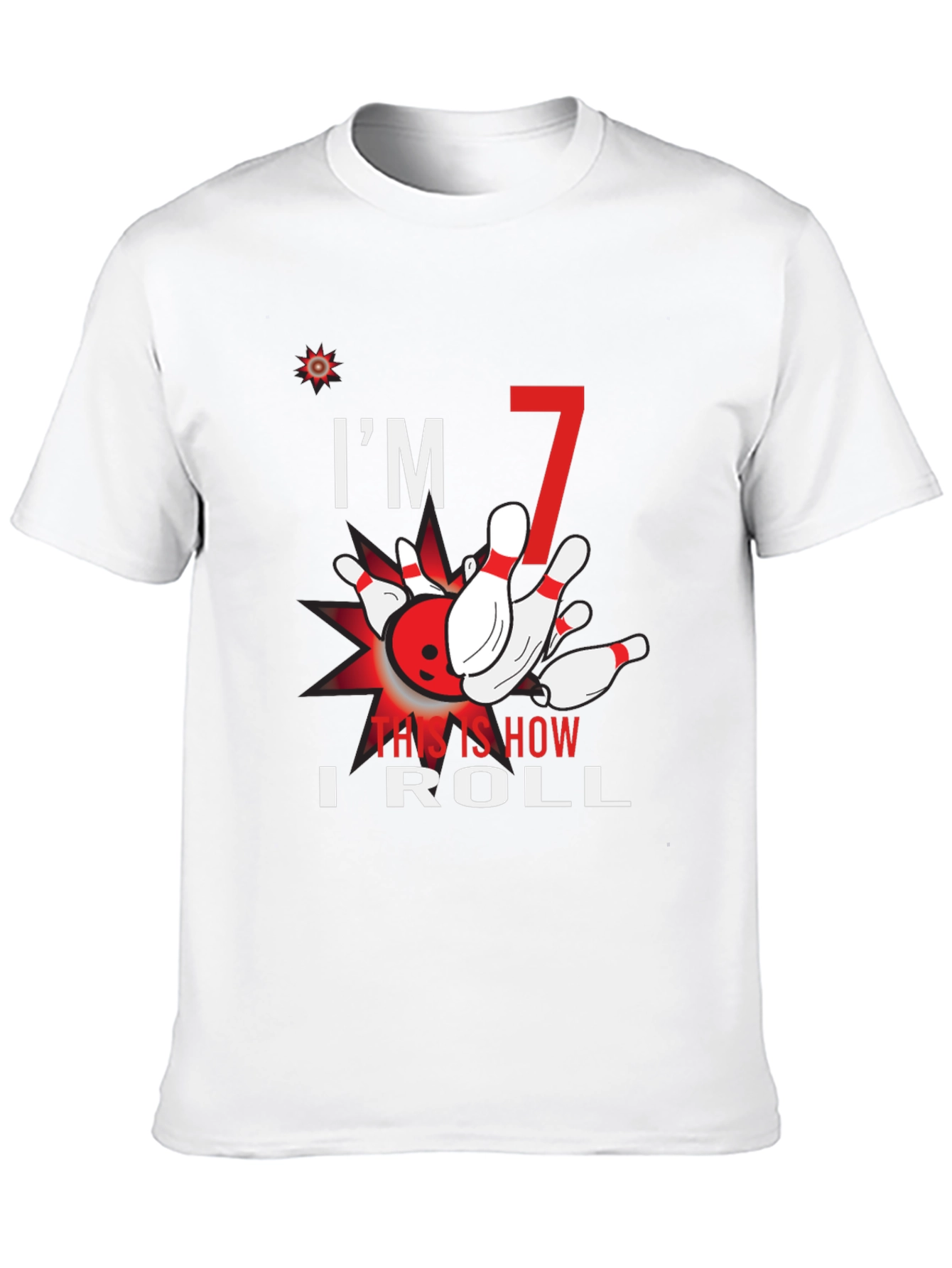 Im 7 This Is How I Roll Bowling T-Shirt