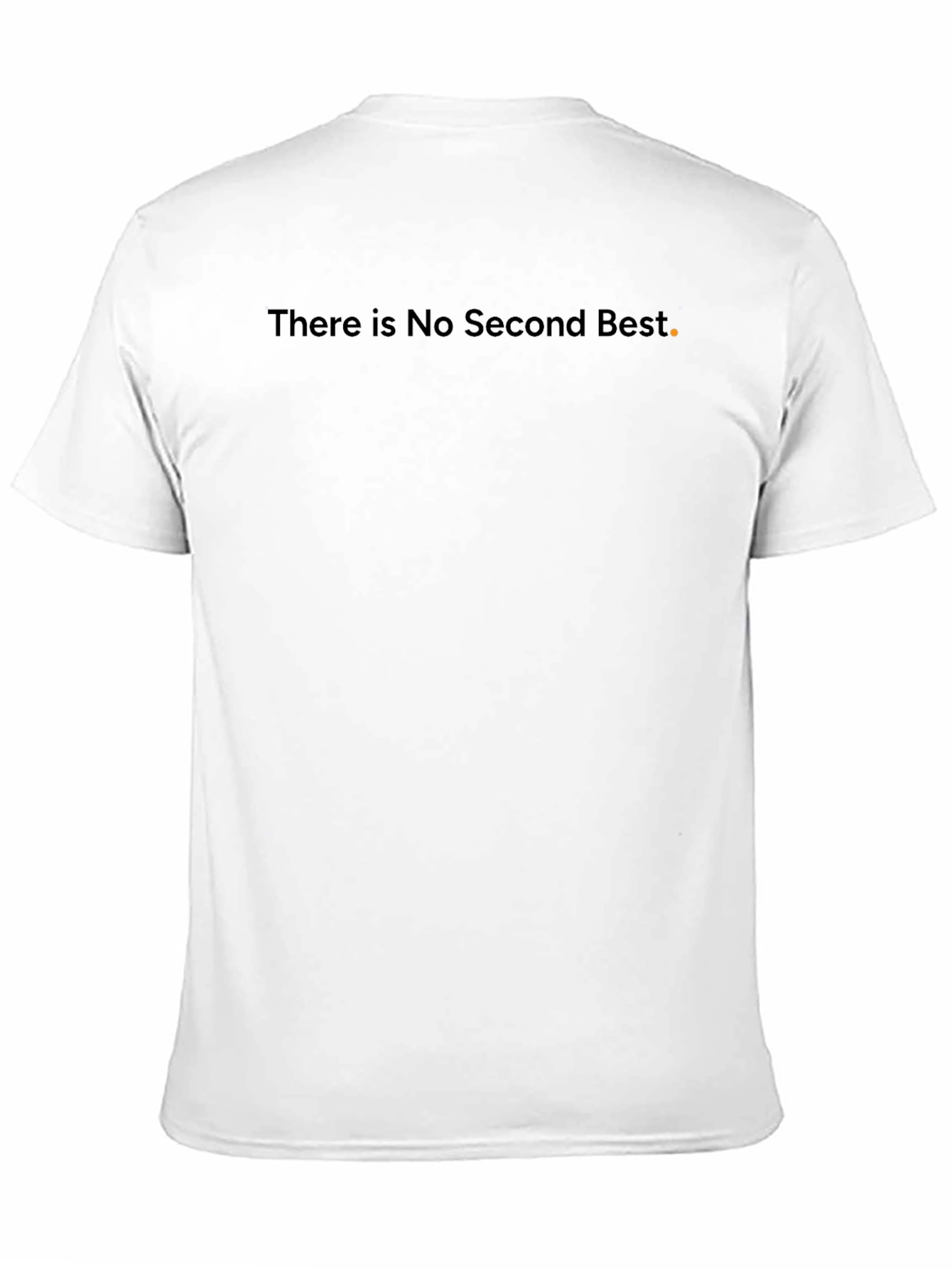 There is No Second Best Black T-Shirt