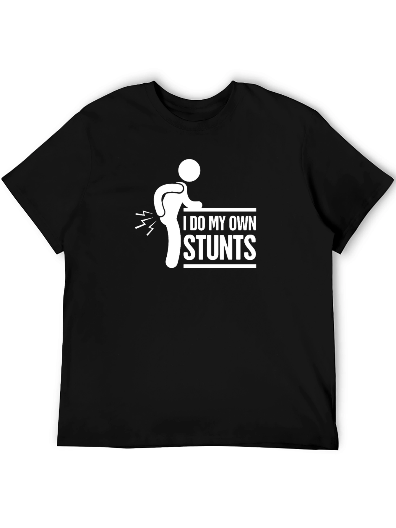 I Do My Own Stunts Funny Graphic Tee