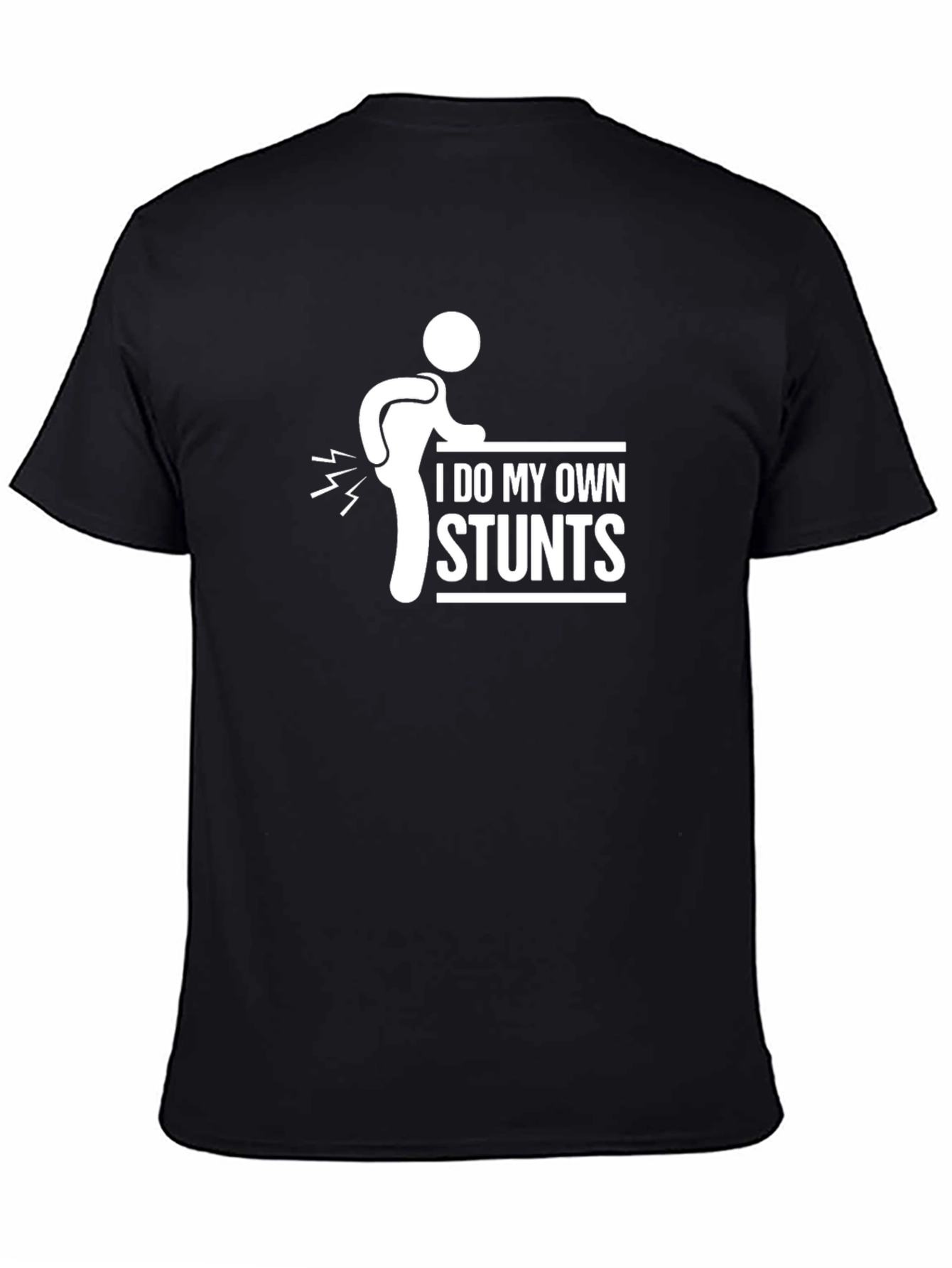 I Do My Own Stunts Funny Graphic Tee