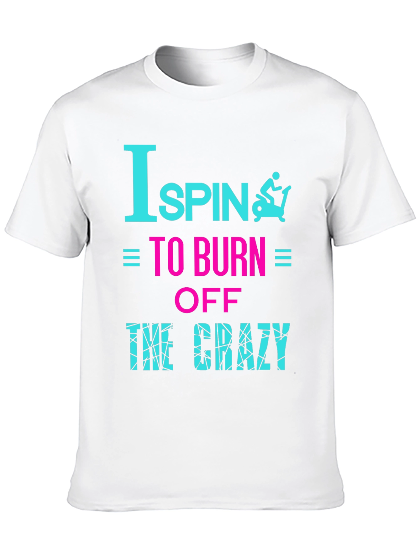 I Spin to Burn Off the Crazy T-Shirt