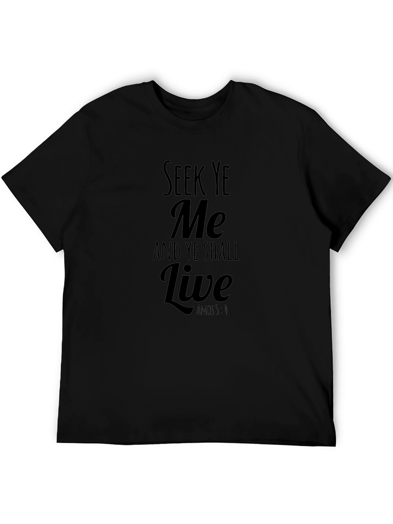 Seek Ye Me Black T-Shirt