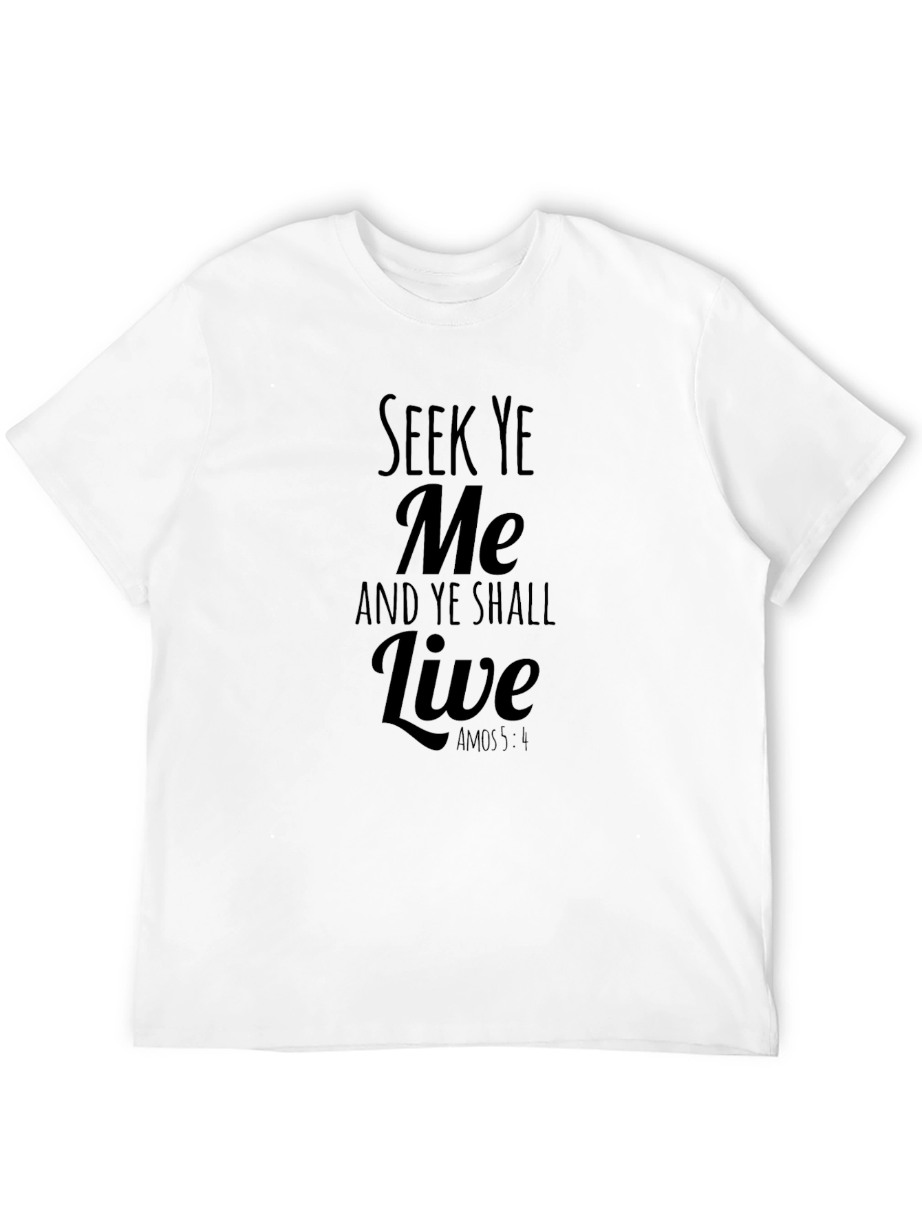 Seek Ye Me Black T-Shirt